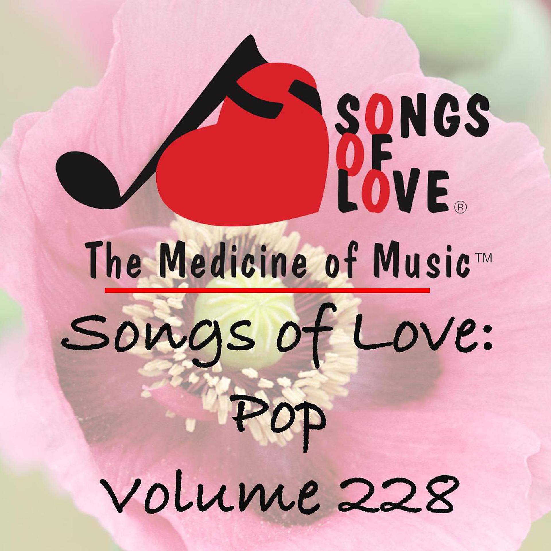 Постер альбома Songs of Love: Pop, Vol. 228