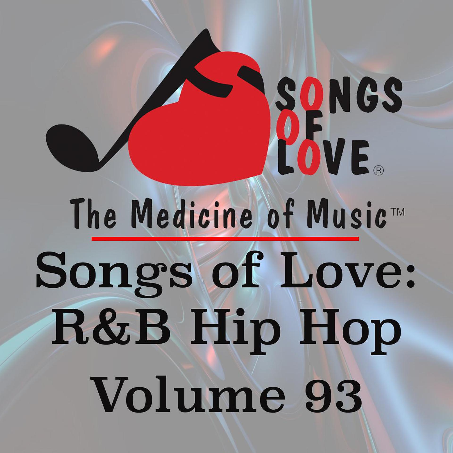Постер альбома Songs of Love: R&B Hip Hop, Vol. 93