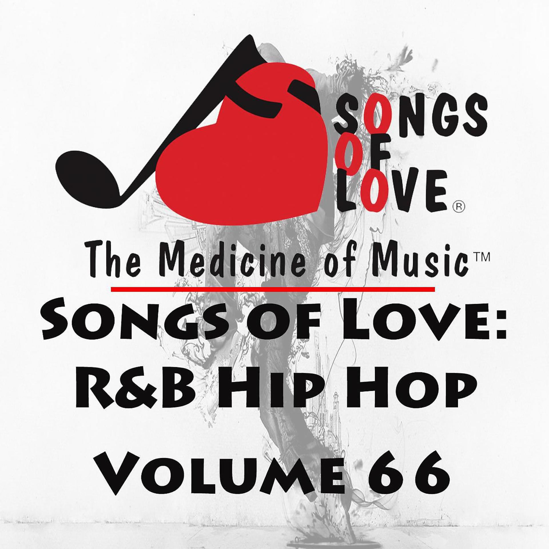 Постер альбома Songs of Love: R&B Hip Hop, Vol. 66