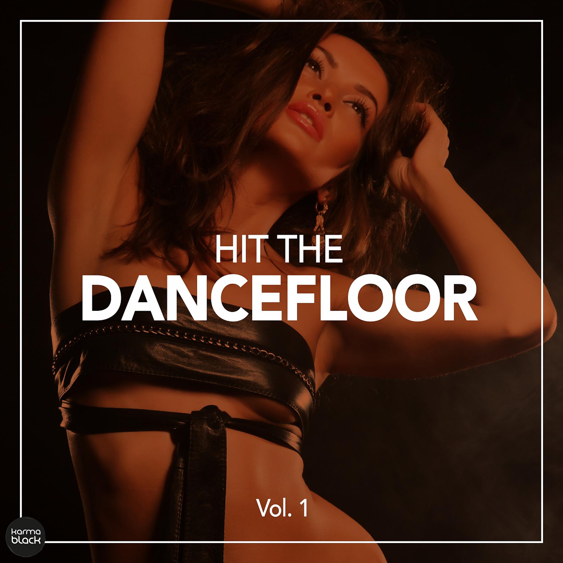 Постер альбома Hit The Dancefloor, Vol. 1