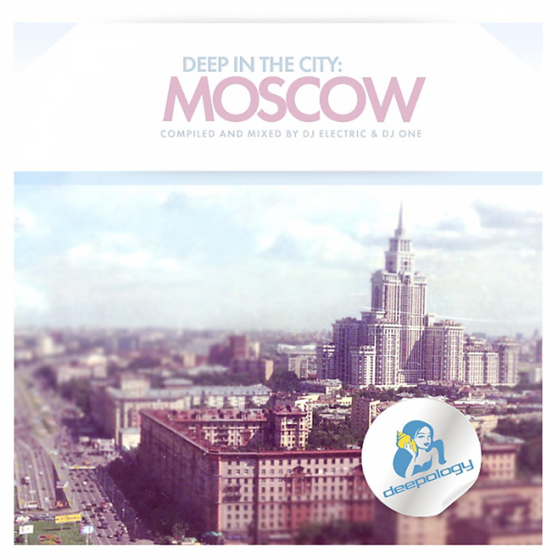 Постер альбома Deep In The City: Moscow
