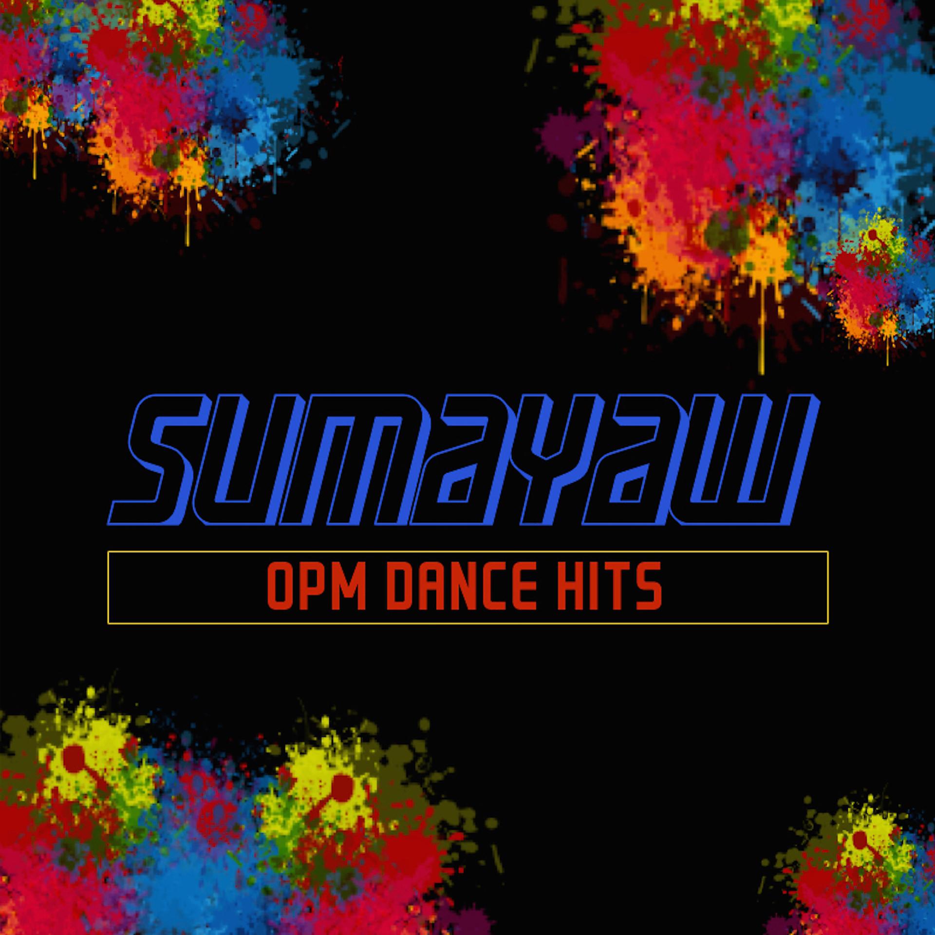 Постер альбома Sumayaw - OPM Dance Hits