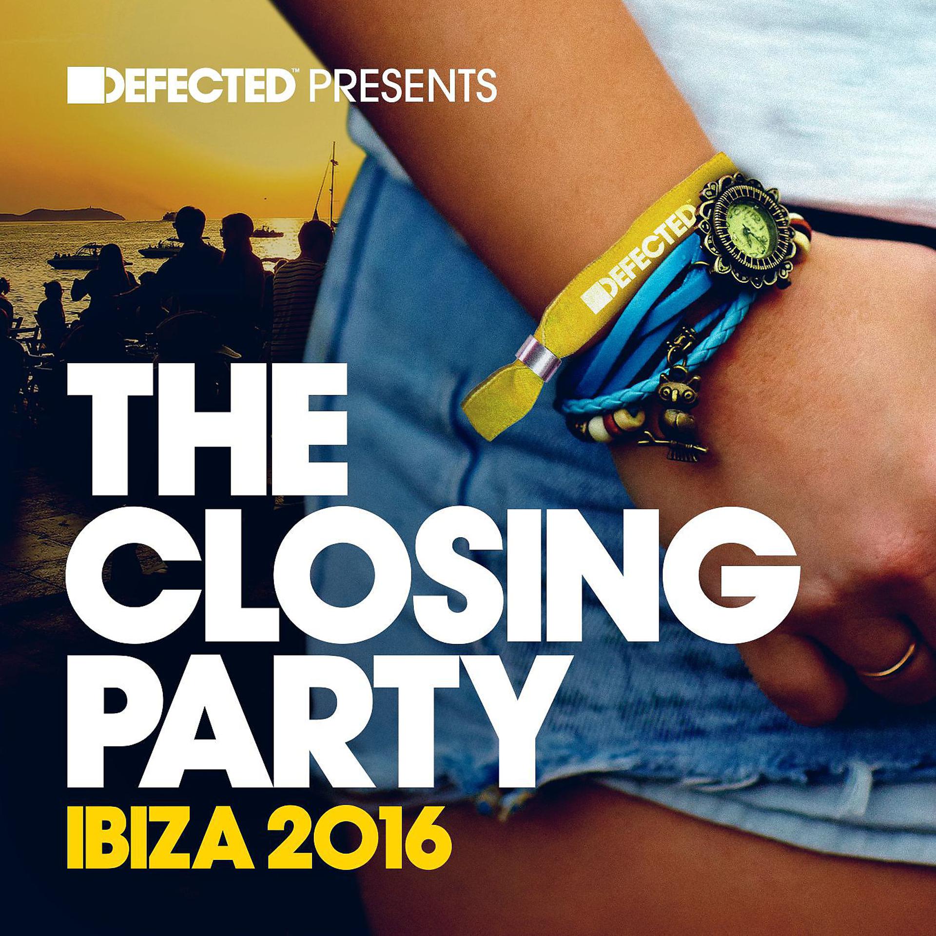 Постер альбома Defected Presents The Closing Party Ibiza 2016 (Mixed)