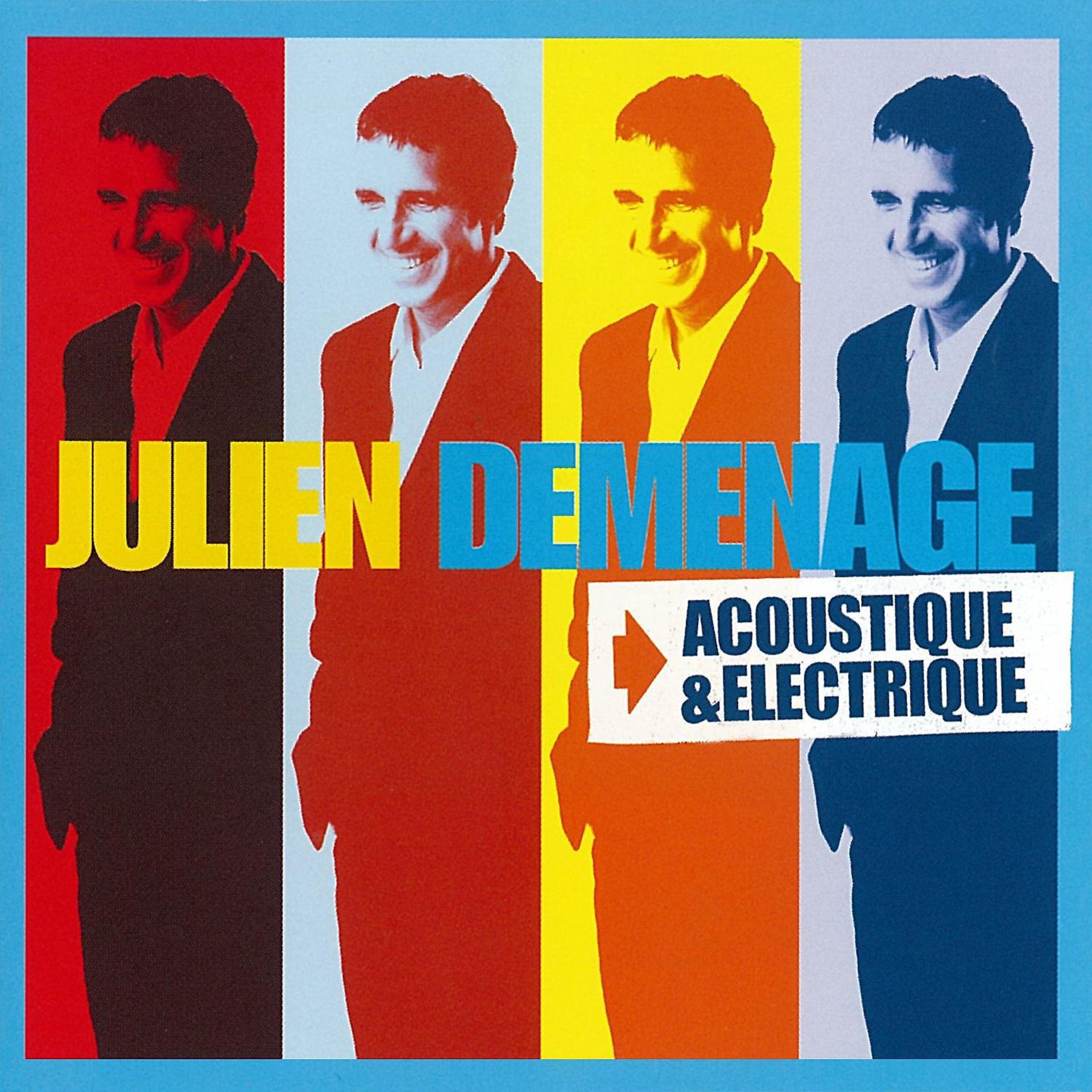 Постер альбома Julien déménage, acoustique & électrique (Live)