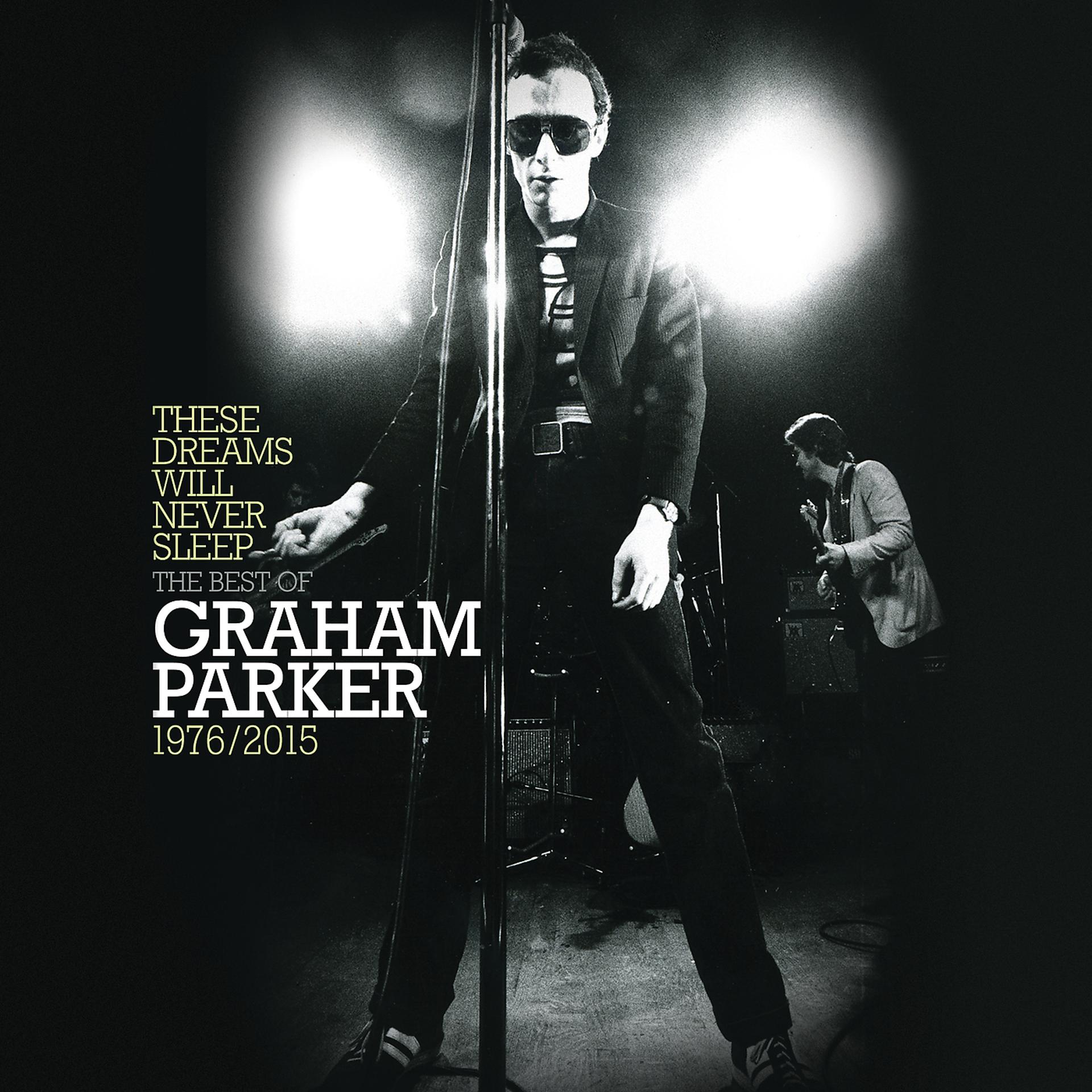 Постер альбома These Dreams Will Never Sleep: The Best Of Graham Parker 1976 – 2015