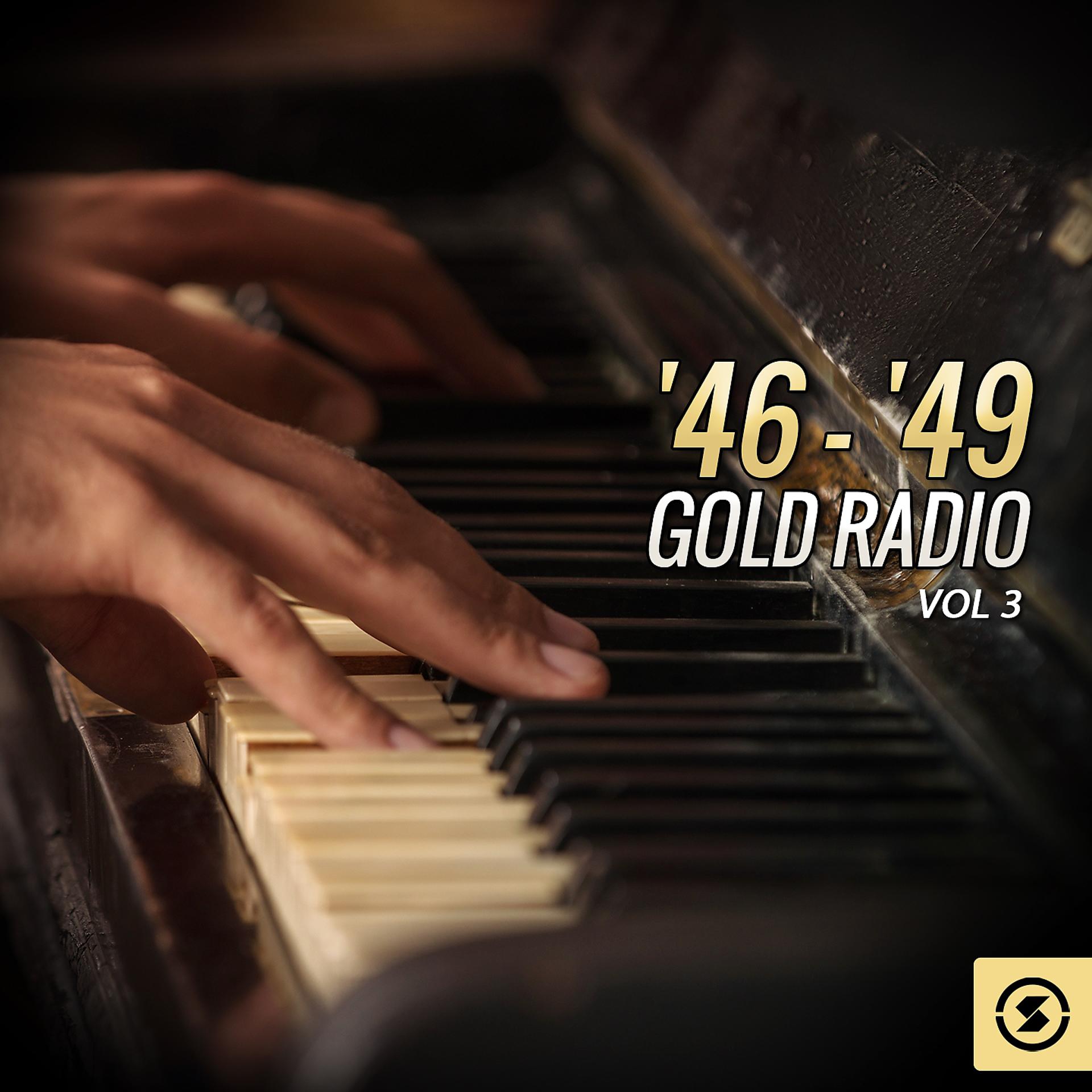 Постер альбома '46 - '49 Gold Radio, Vol. 3