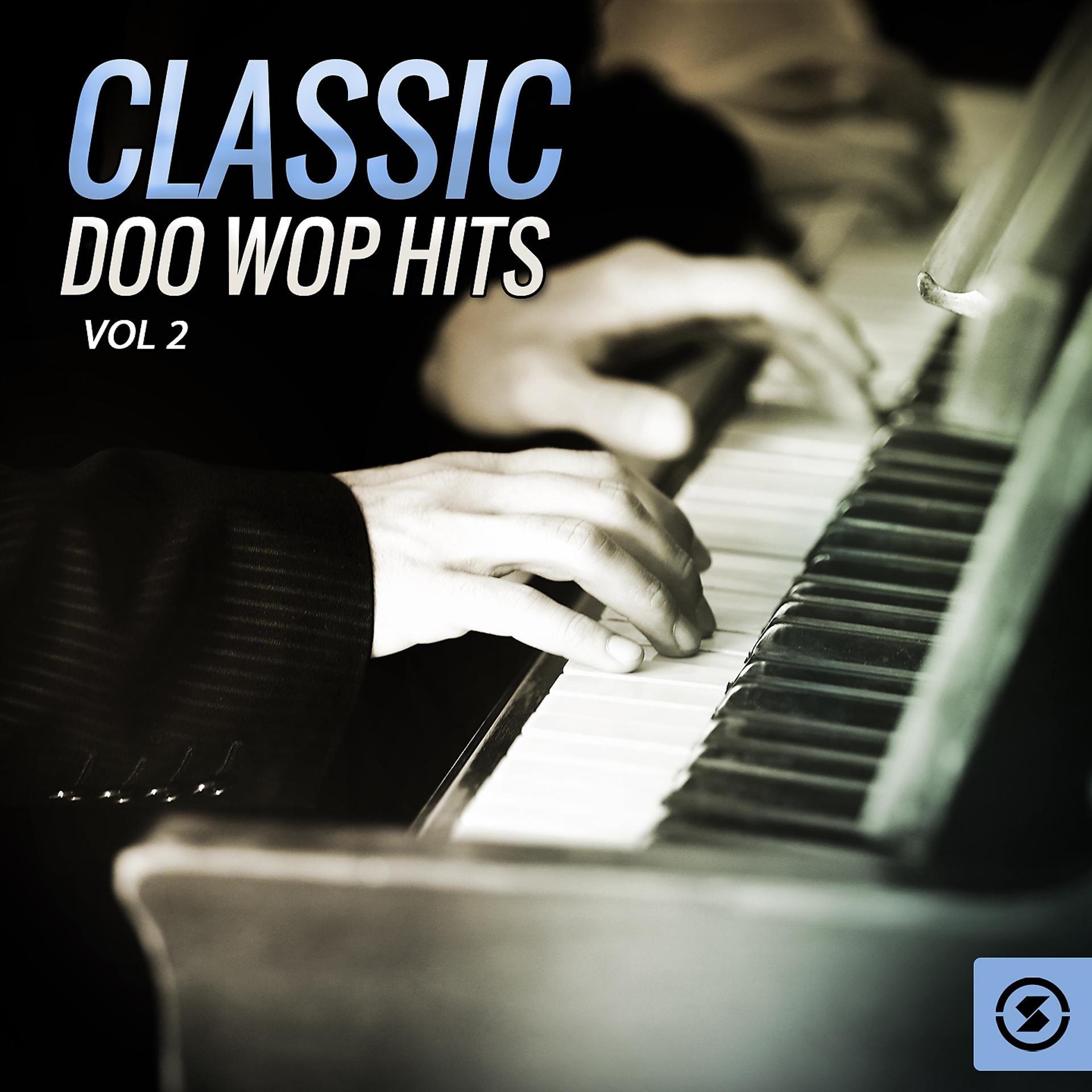 Постер альбома Classic Doo Wop Hits, Vol. 2