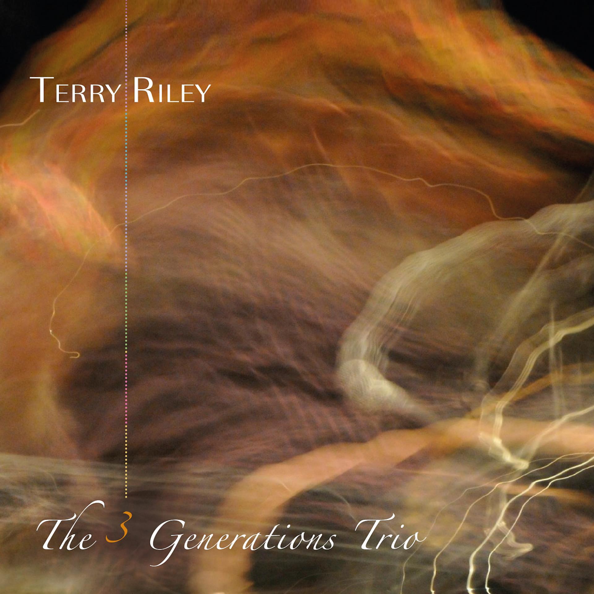 Постер альбома Terry Riley: The 3 Generations Trio