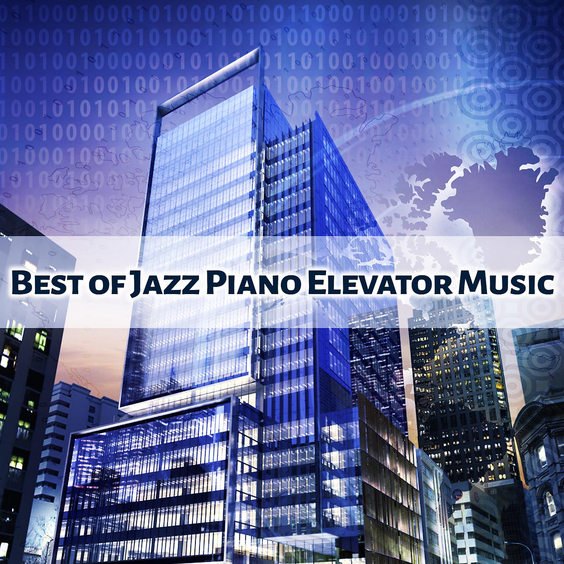 Постер альбома Best of Jazz Piano Elevator Music: Instrumental Office Work Lounge, Music for Study & Concentration, Inspirational & Easy Listening Sounds, Relaxing Music for Wellbeing