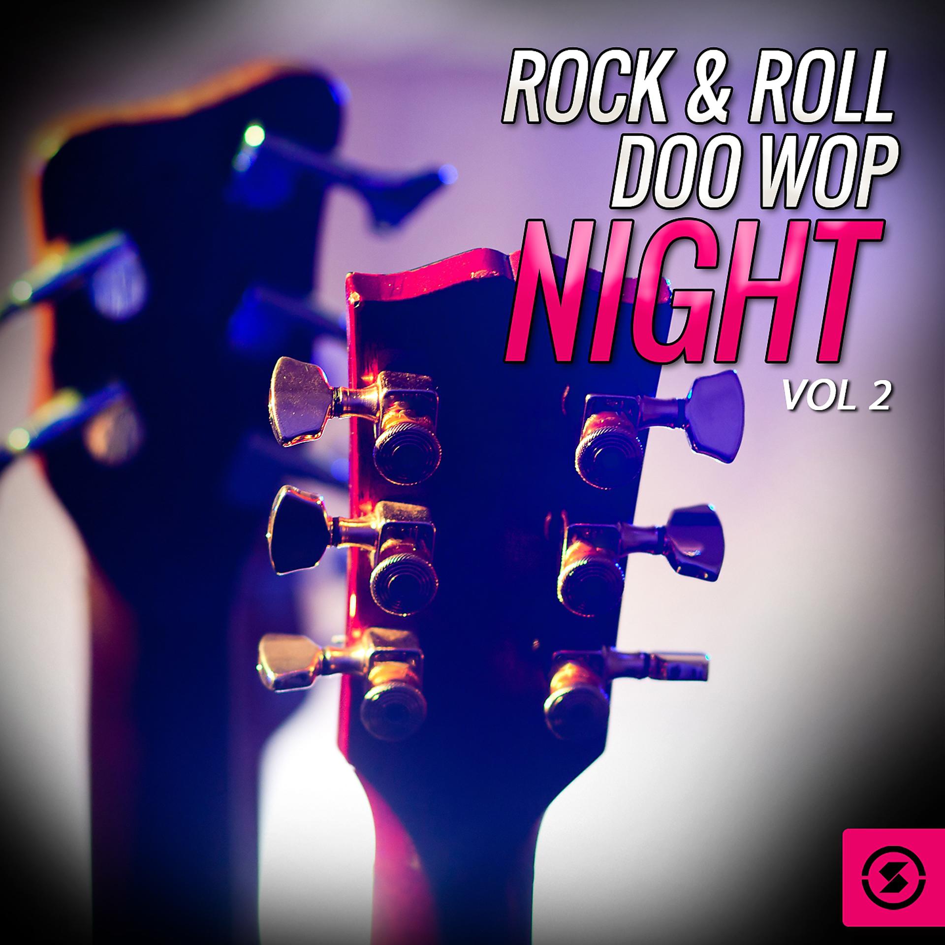 Постер альбома Rock & Roll Doo Wop Night, Vol. 2
