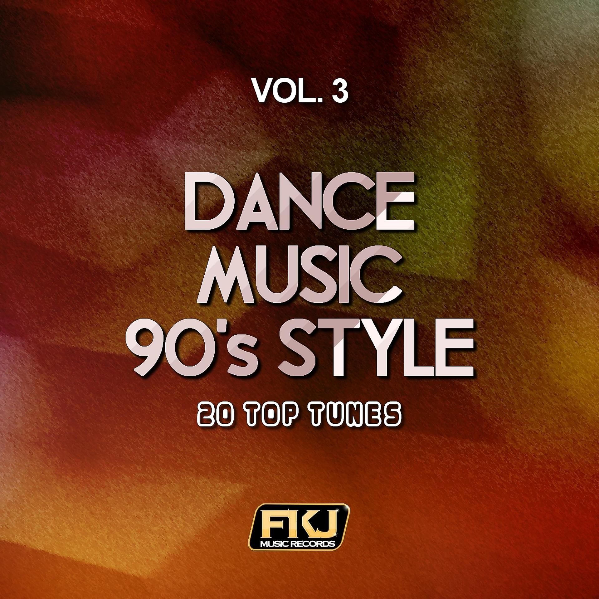 Постер альбома Dance Music 90's Style, Vol. 3 (20 Top Tunes)