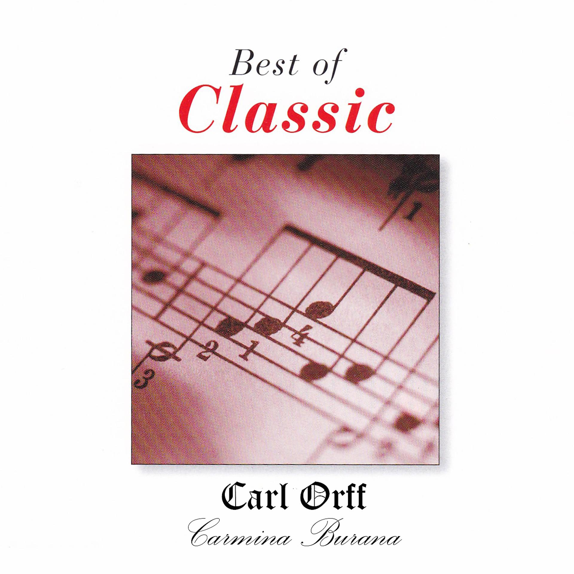 Постер альбома Best of Classic, Carl Orff: Carmina Burana