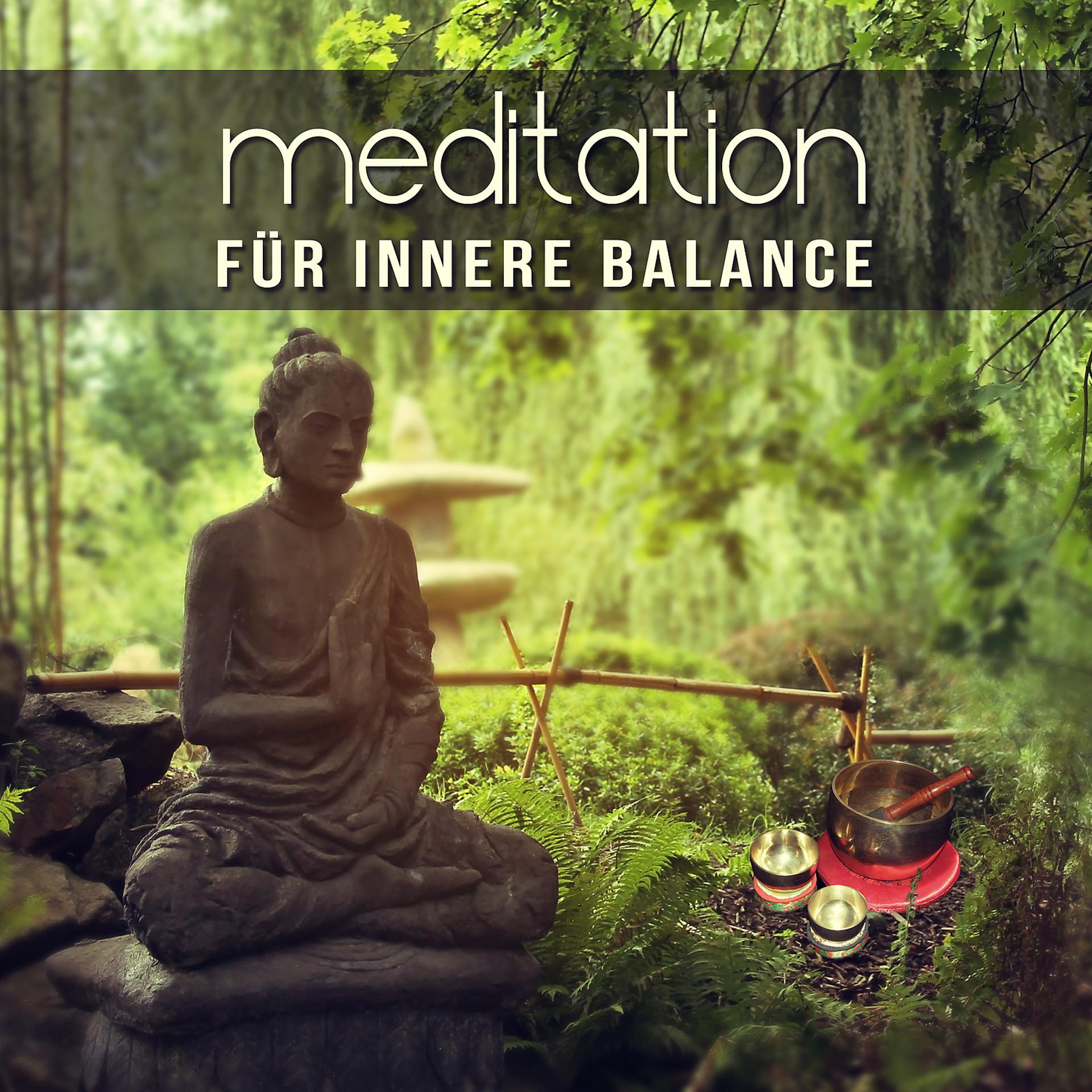 Постер альбома Meditation für innere Balance: Heilende Geräusche der Natur mit Flötenmusik und tibetanischen Klangschalen, Zen Buddhist Mantra & Yoga