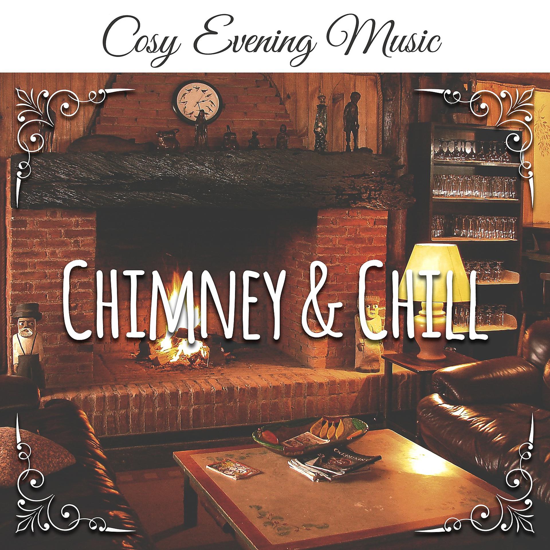Постер альбома Cosy Evening Music: Chimney & Chill, Relaxing Chillout Bass