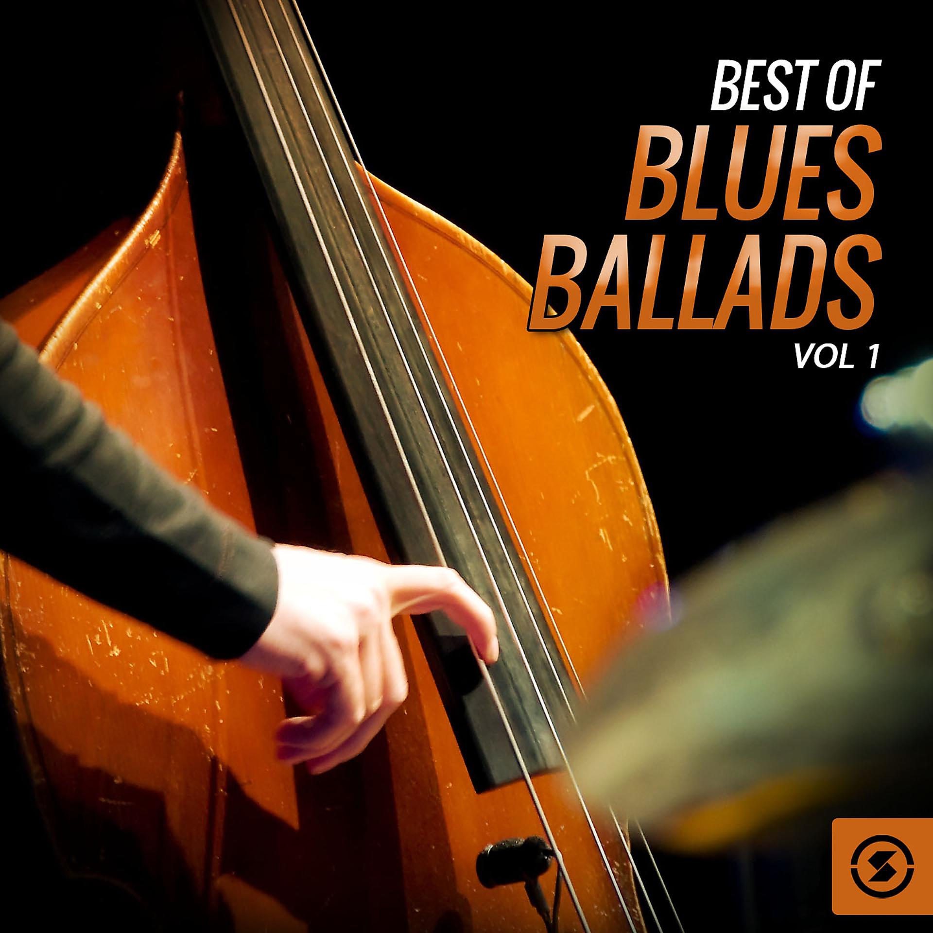 Постер альбома Best of Blues Ballads, Vol. 1