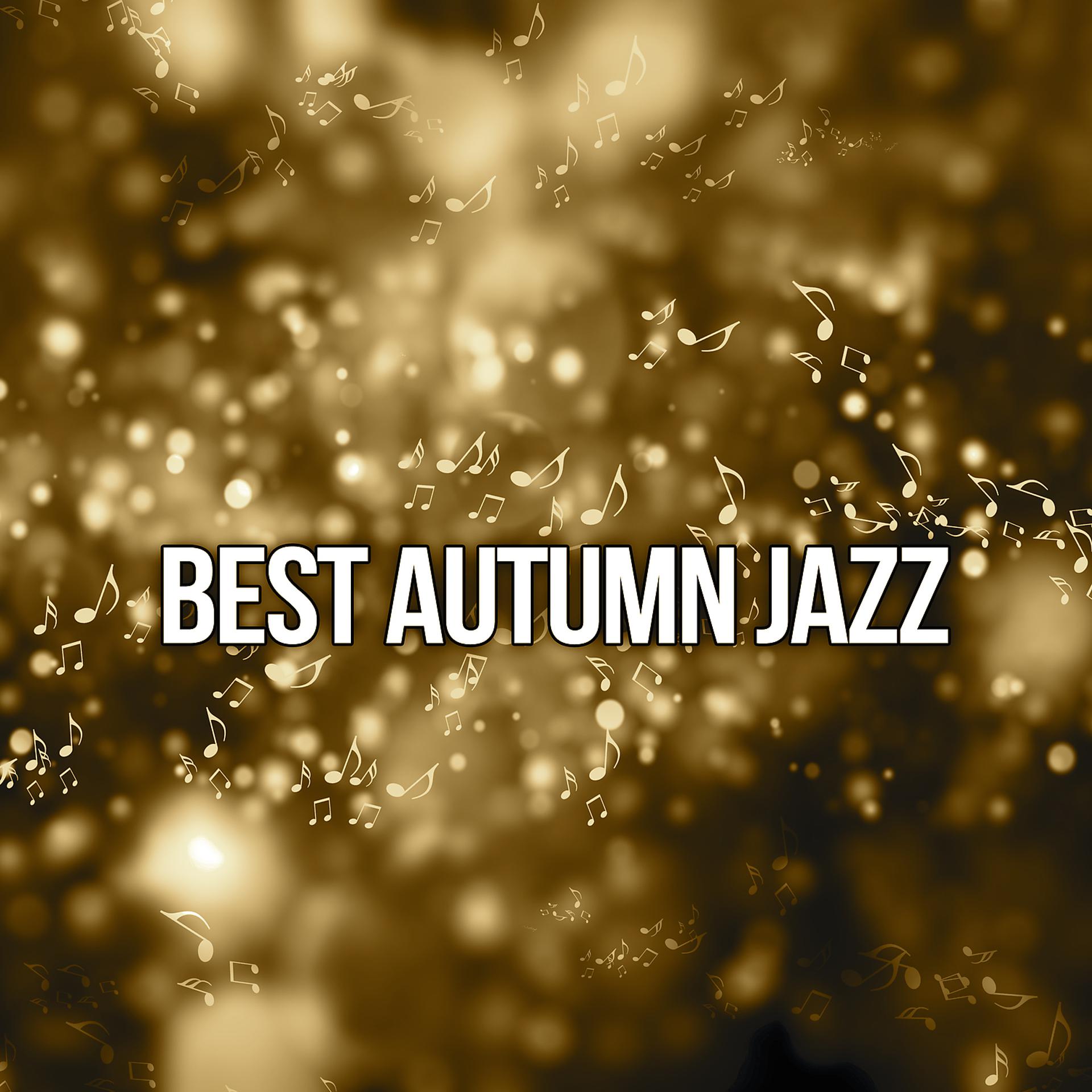 Постер альбома Best Autumn Jazz – Cofee Time Jazz, Vintage Jazz, Cafe Bar