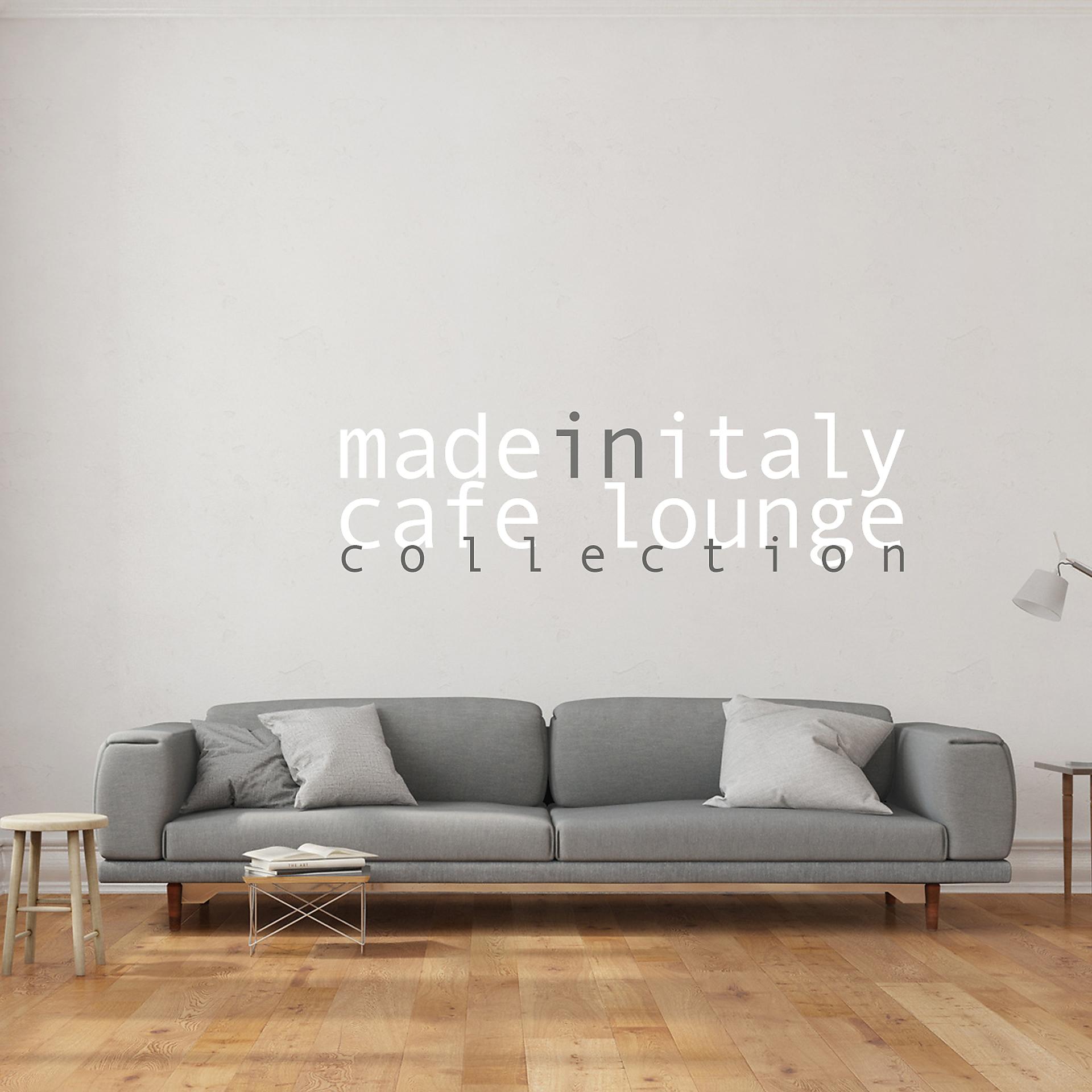 Постер альбома Made in Italy - Cafe' Lounge Collection