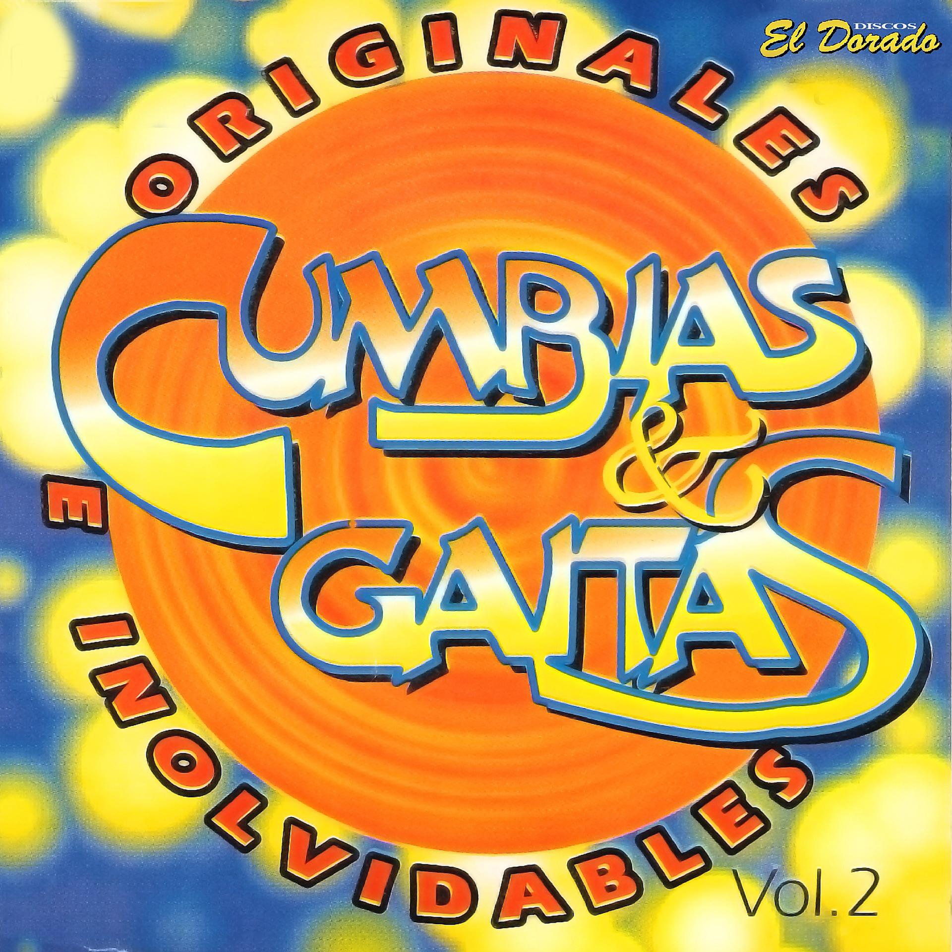 Постер альбома Cumbias y Gaitas Originales e Inolvidables, Vol. 2