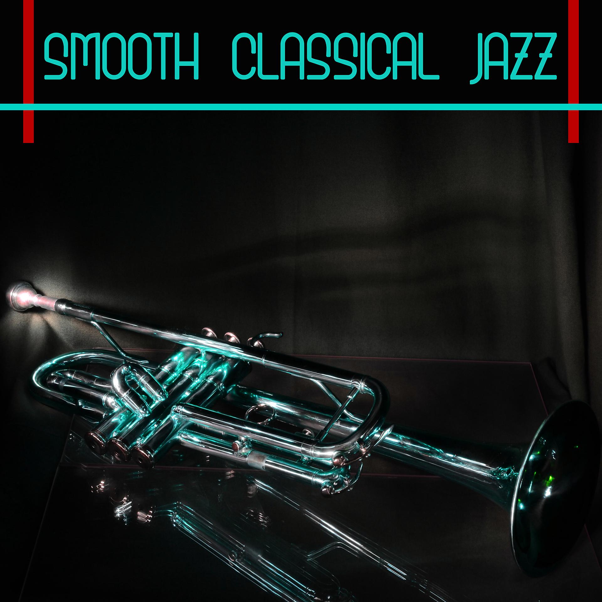Постер альбома Smooth Classical Jazz: Body and Soul, Deep Relaxation, Jazz Cafe