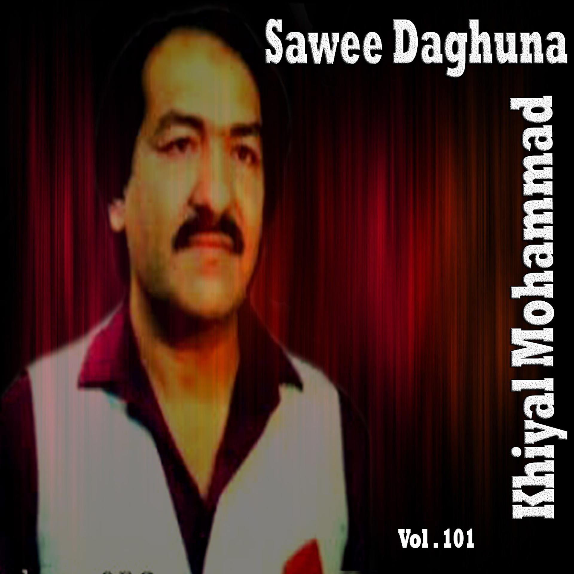 Постер альбома Sawee Daghuna, Vol. 101