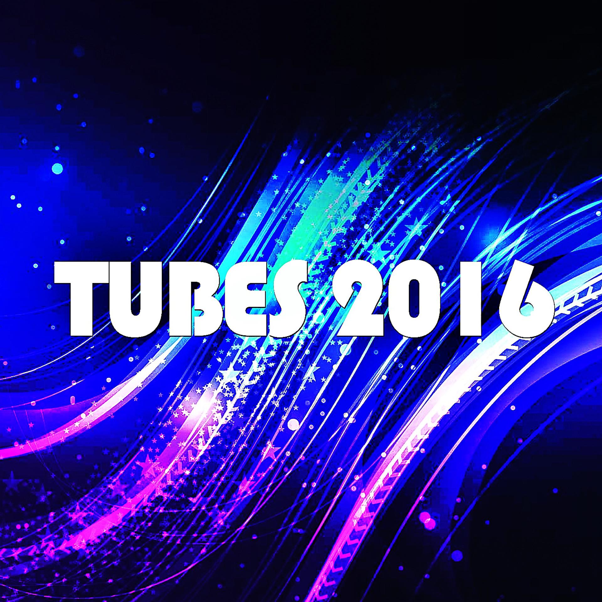 Постер альбома Tubes 2016