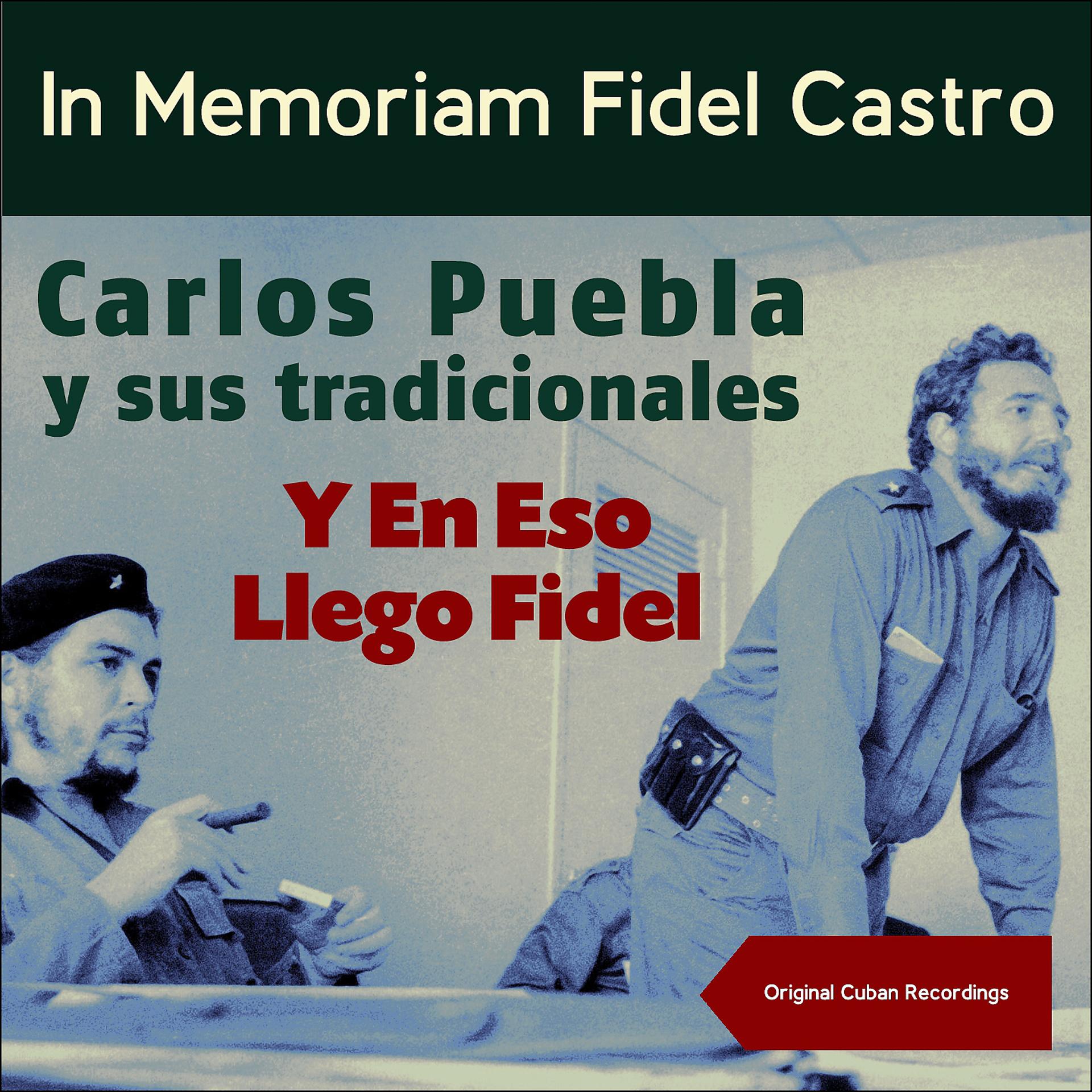 Постер альбома Y En Eso Llego Fidel (In Memoriam Fidel Castro)