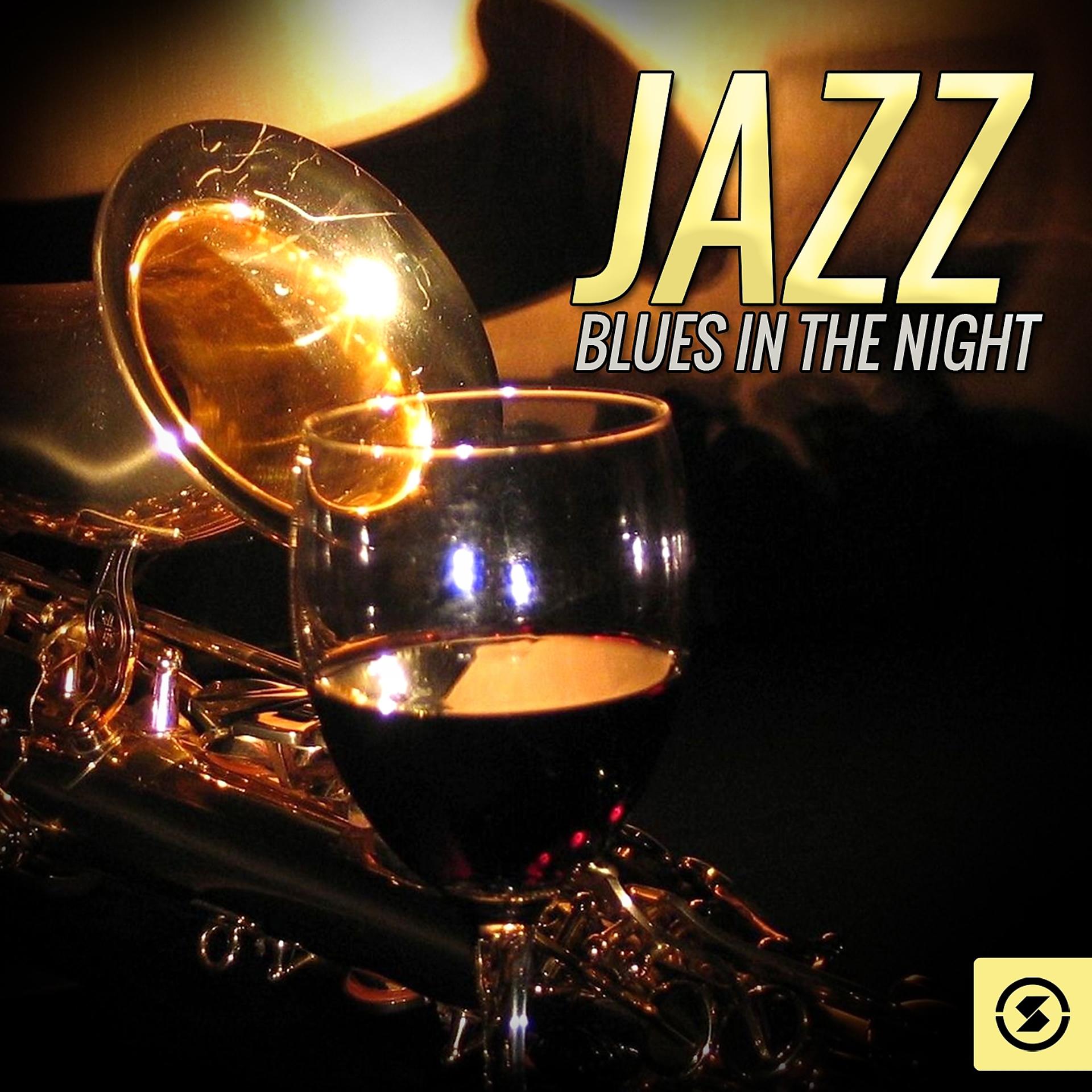 Постер альбома Jazz, Blues In The Night