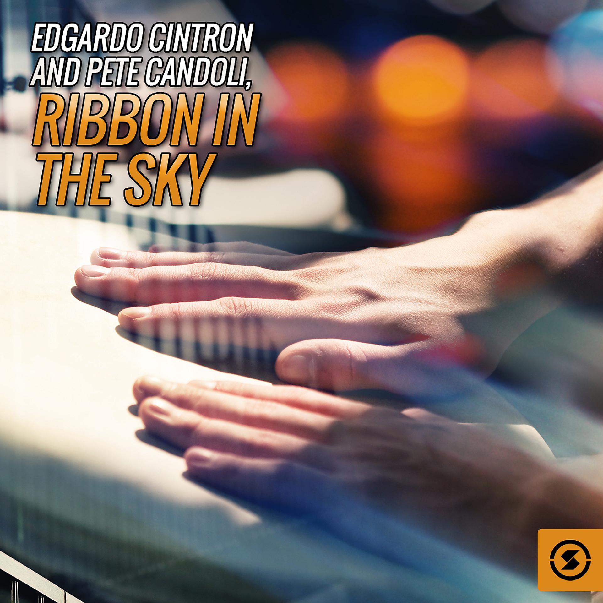 Постер альбома Edgardo Cintron and Pete Candoli, Ribbon In The Sky