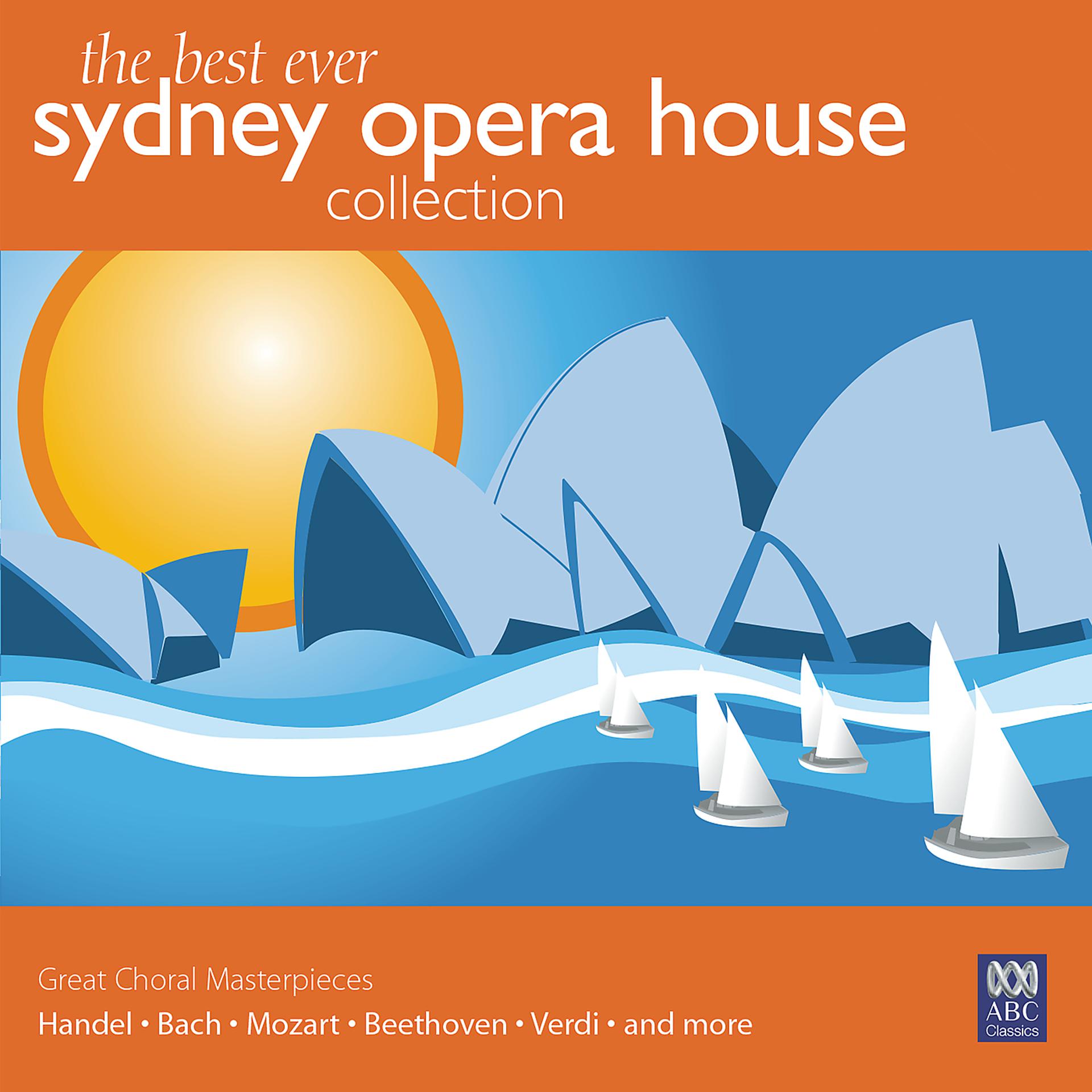 Постер альбома The Best Ever Sydney Opera House Collection Vol. 3 – Great Choral Masterpieces