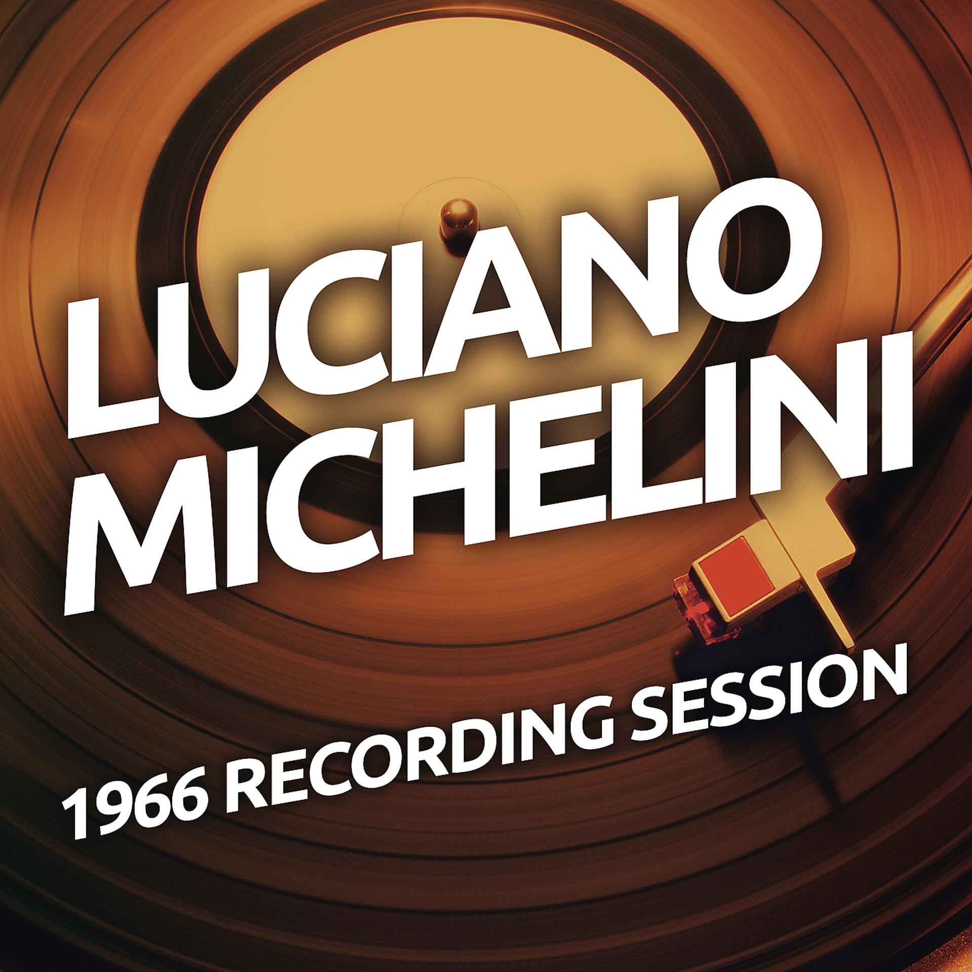 Постер альбома Luciano Michelini - 1966 Recording Session