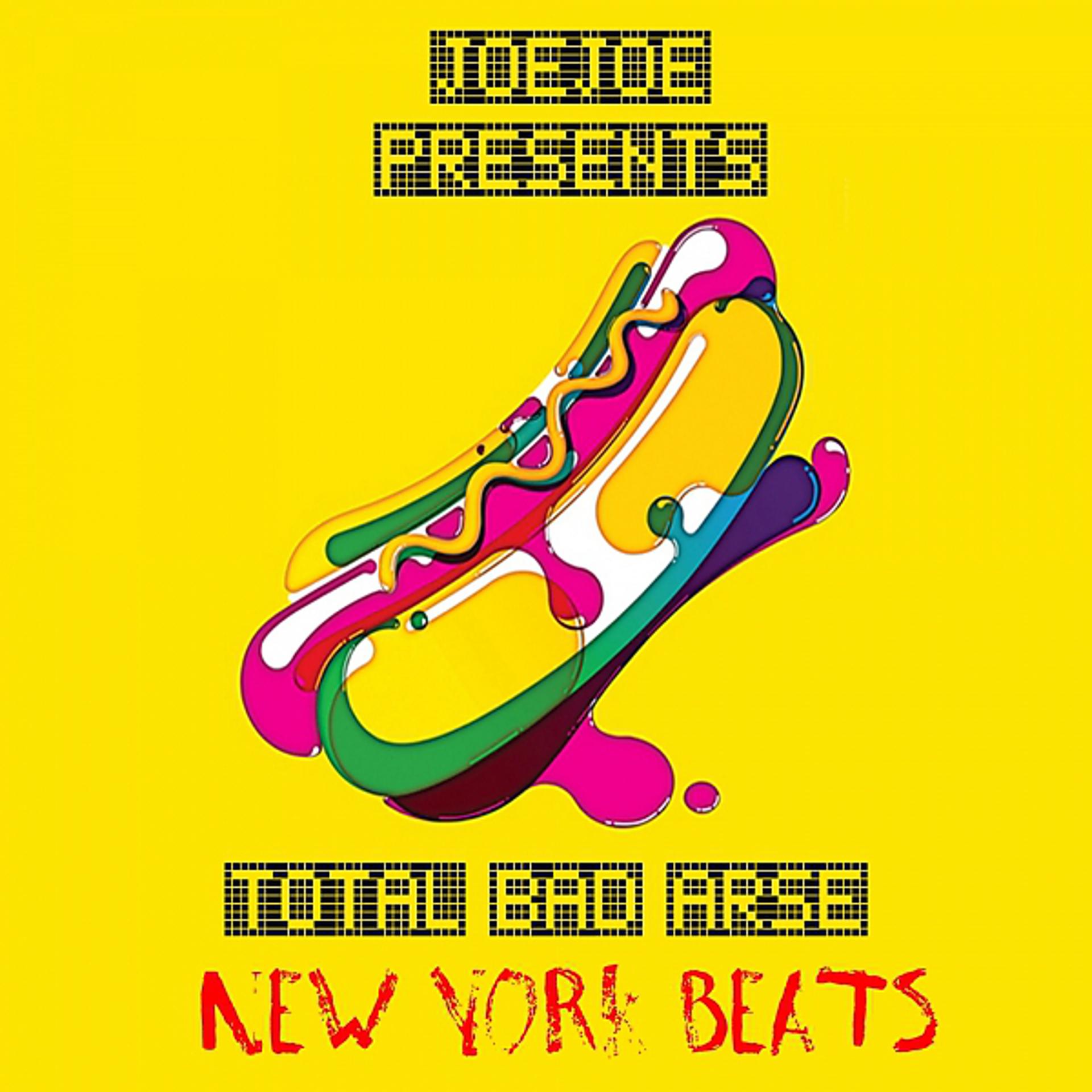 Постер альбома Total Bad Arse New York Beats