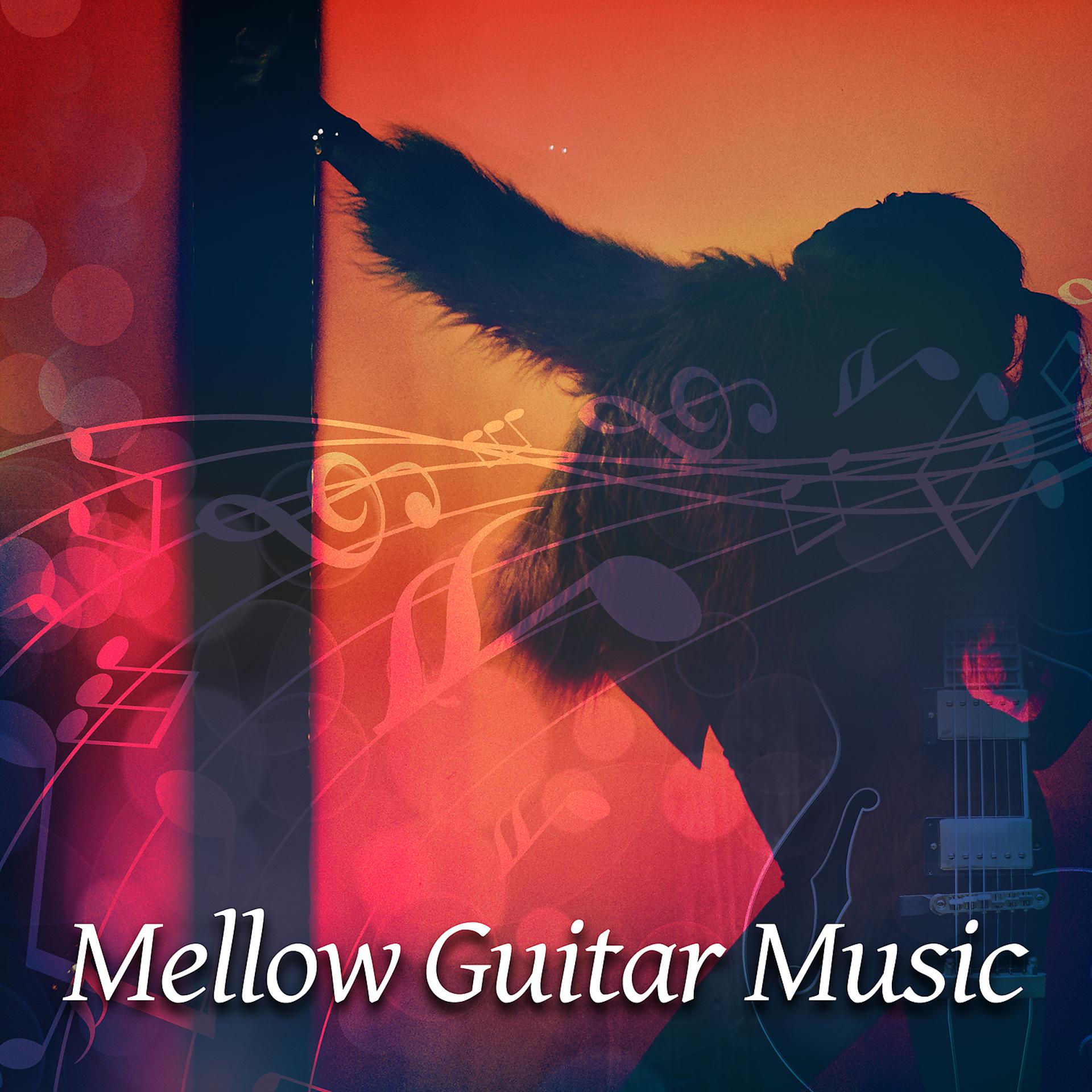 Постер альбома Mellow Guitar Music – Jazz Music, Guitar Sounds, Most Relaxing Guitar Music, Mellow Relaxation, Relaxing Guitar