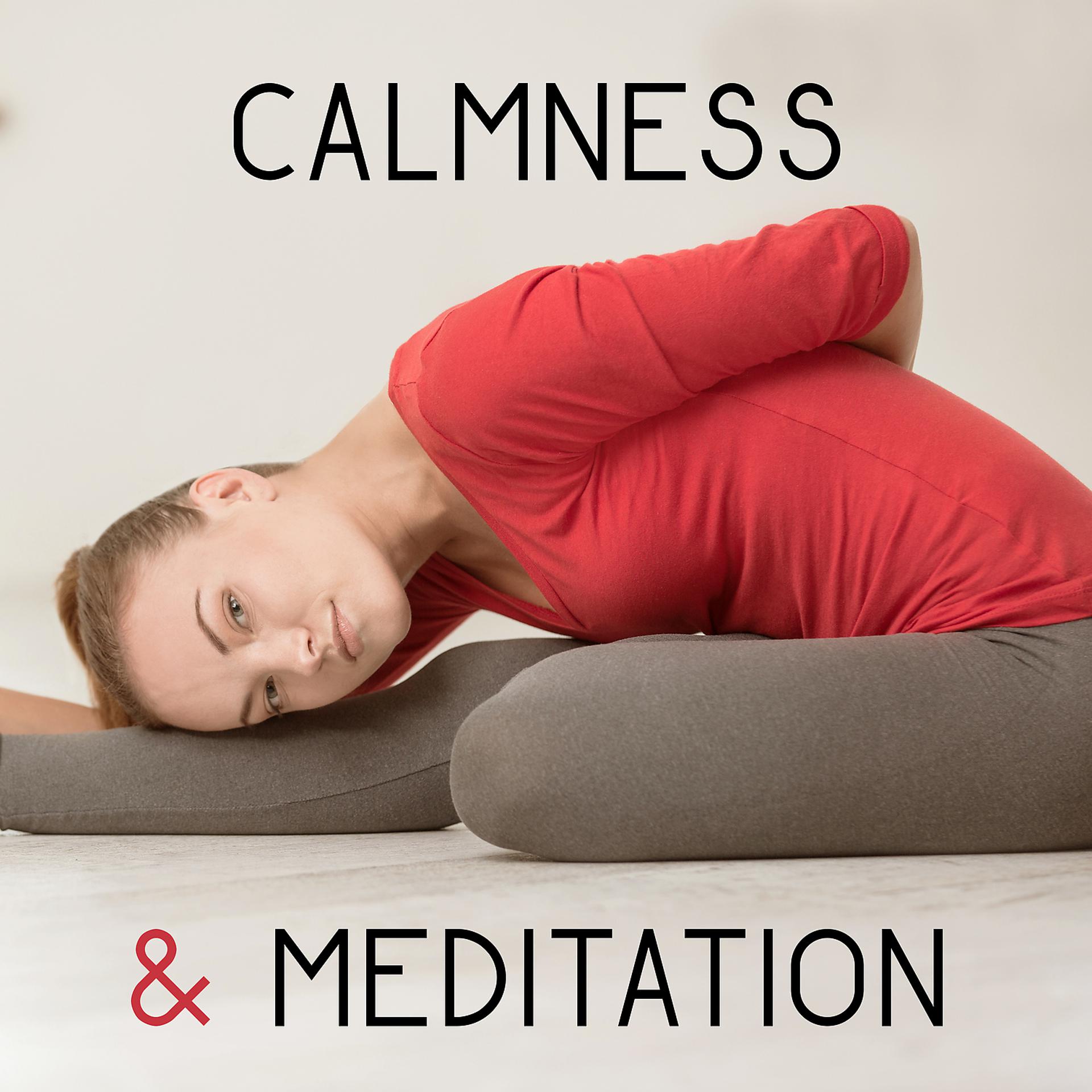 Постер альбома Calmness & Meditation – Music for Yoga, Meditation, Restful Water, Reiki Music, Relaxation Sounds, Peaceful Mind