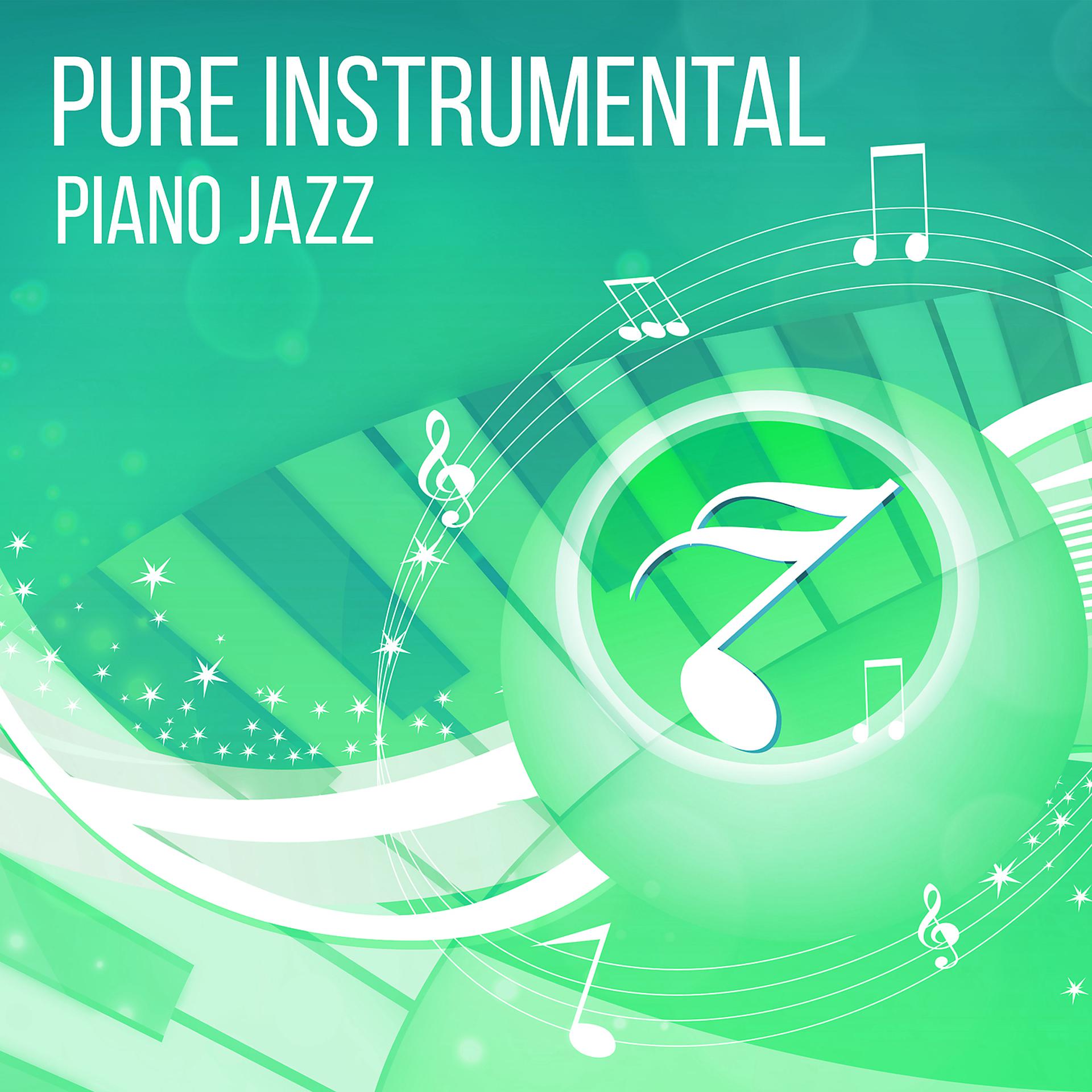 Постер альбома Pure Instrumental Piano Jazz