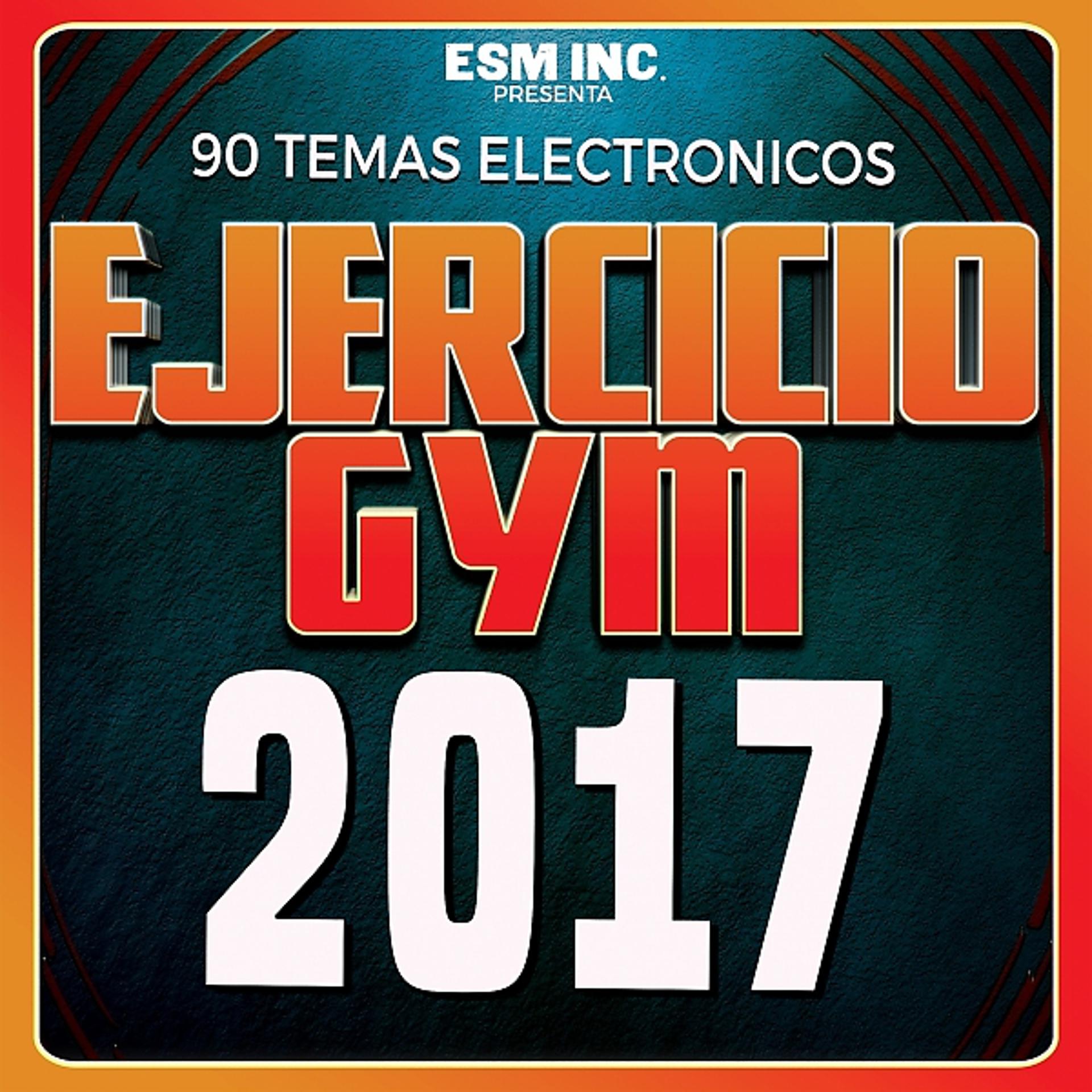 Постер альбома 90 Temas Electrónicos Ejercicio y GYM 2017