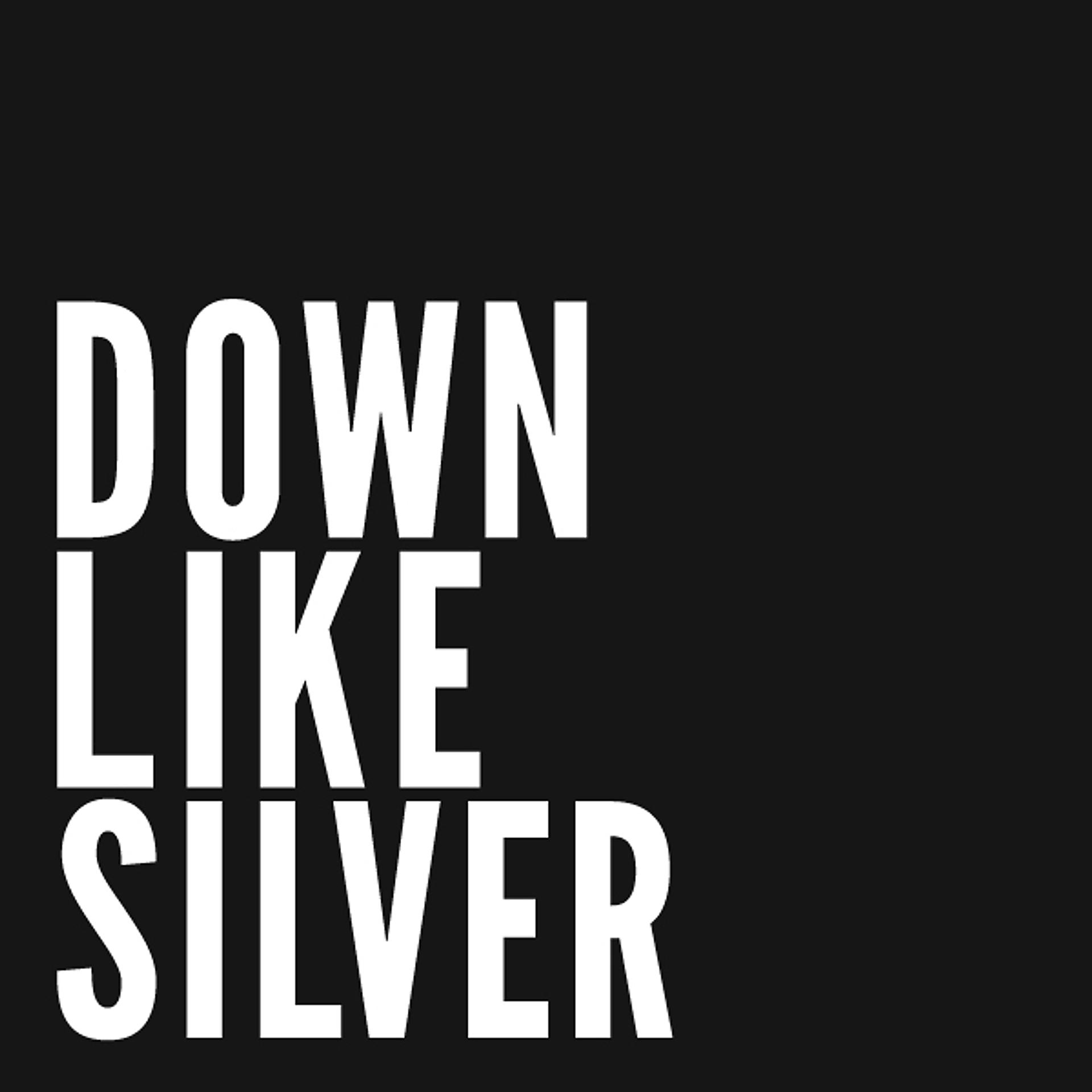 Постер альбома Down Like Silver