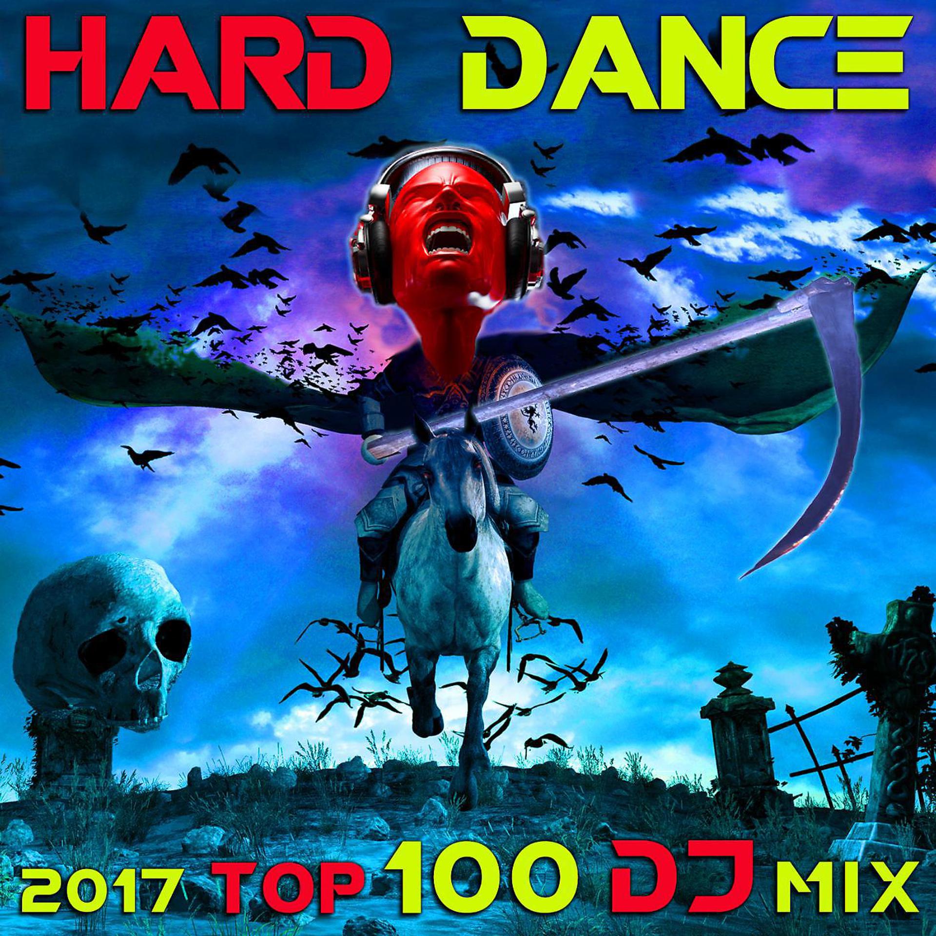 Постер альбома Hard Dance 2017 Top 100 DJ Mix