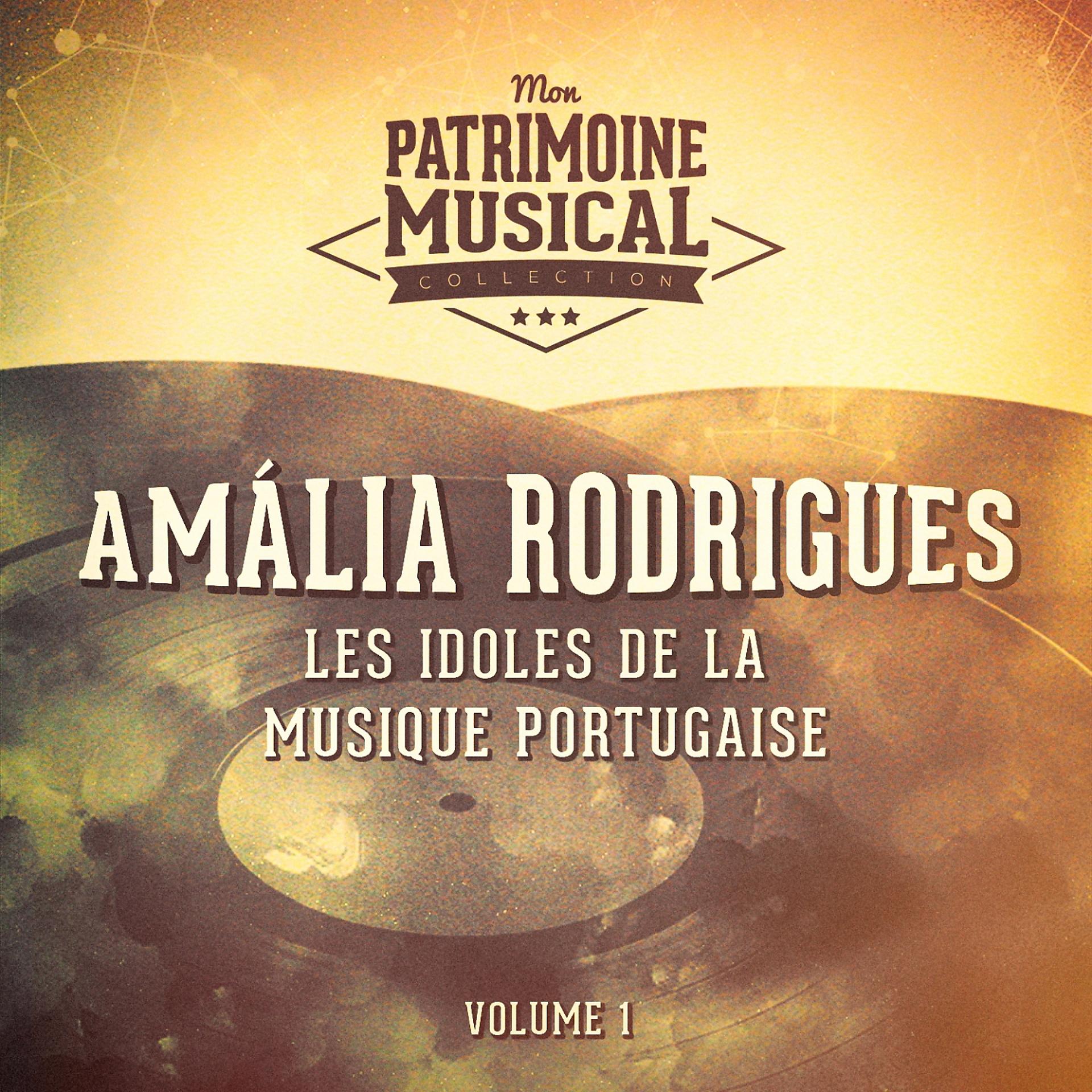 Постер альбома Les idoles de la musique portugaise : Amália Rodrigues, Vol. 1