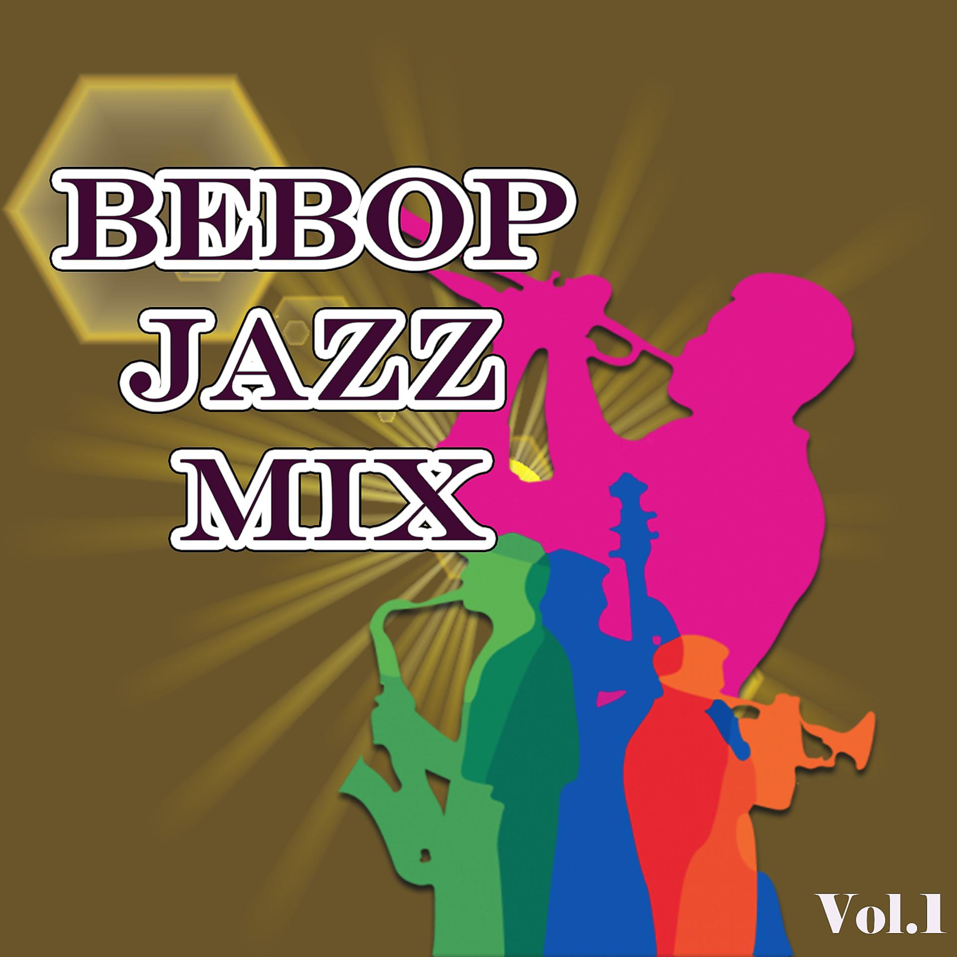 Постер альбома BeBop Jazz Mix Vol. 1
