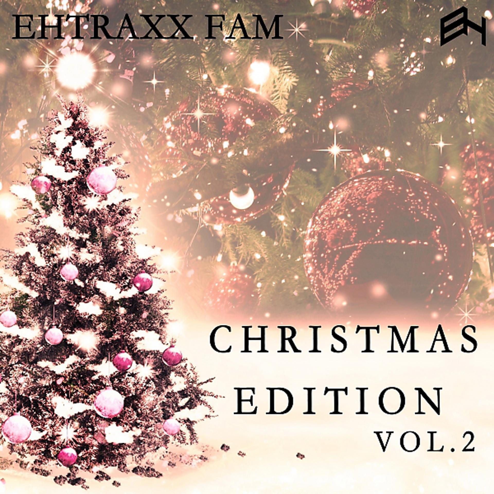 Постер альбома Ehtraxx Fam: Christmas Edition, Vol.2
