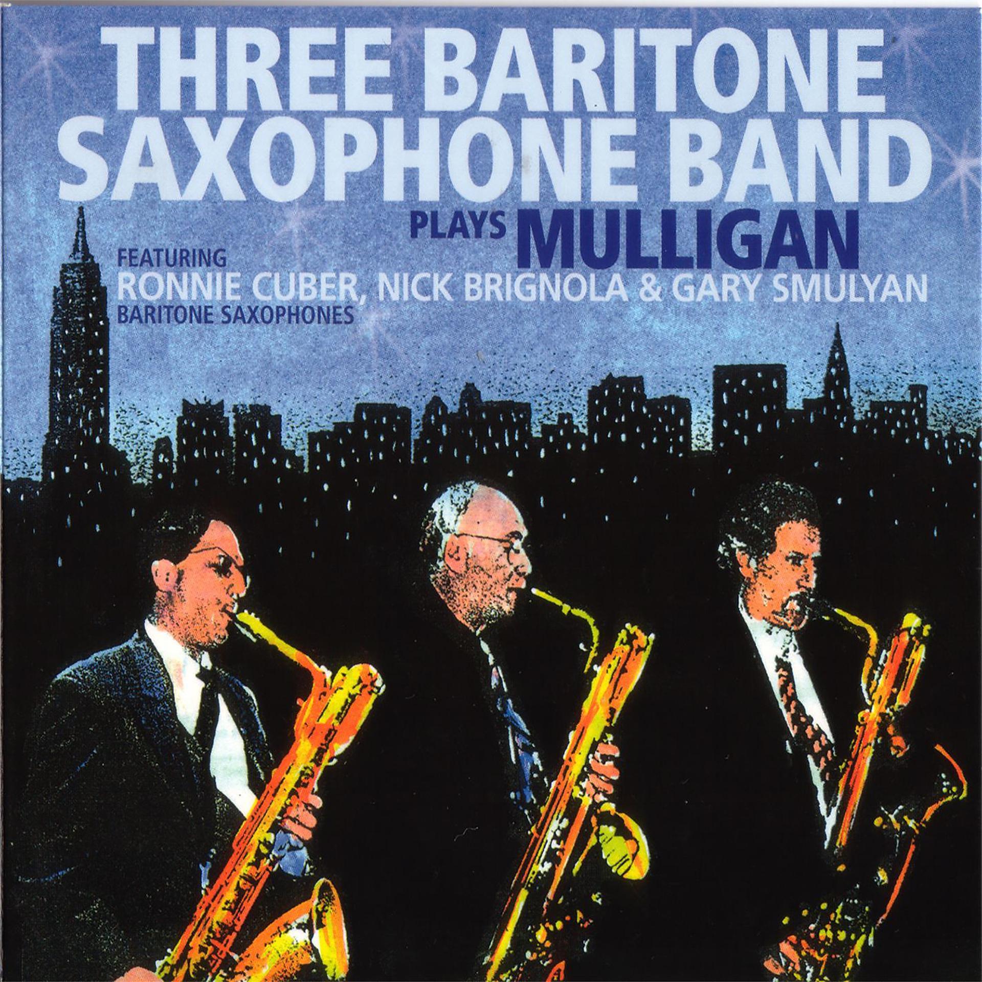 Постер альбома Plays Mulligan (feat. Ronnie Cuber, Nick Brignola & Gary Smulyan)