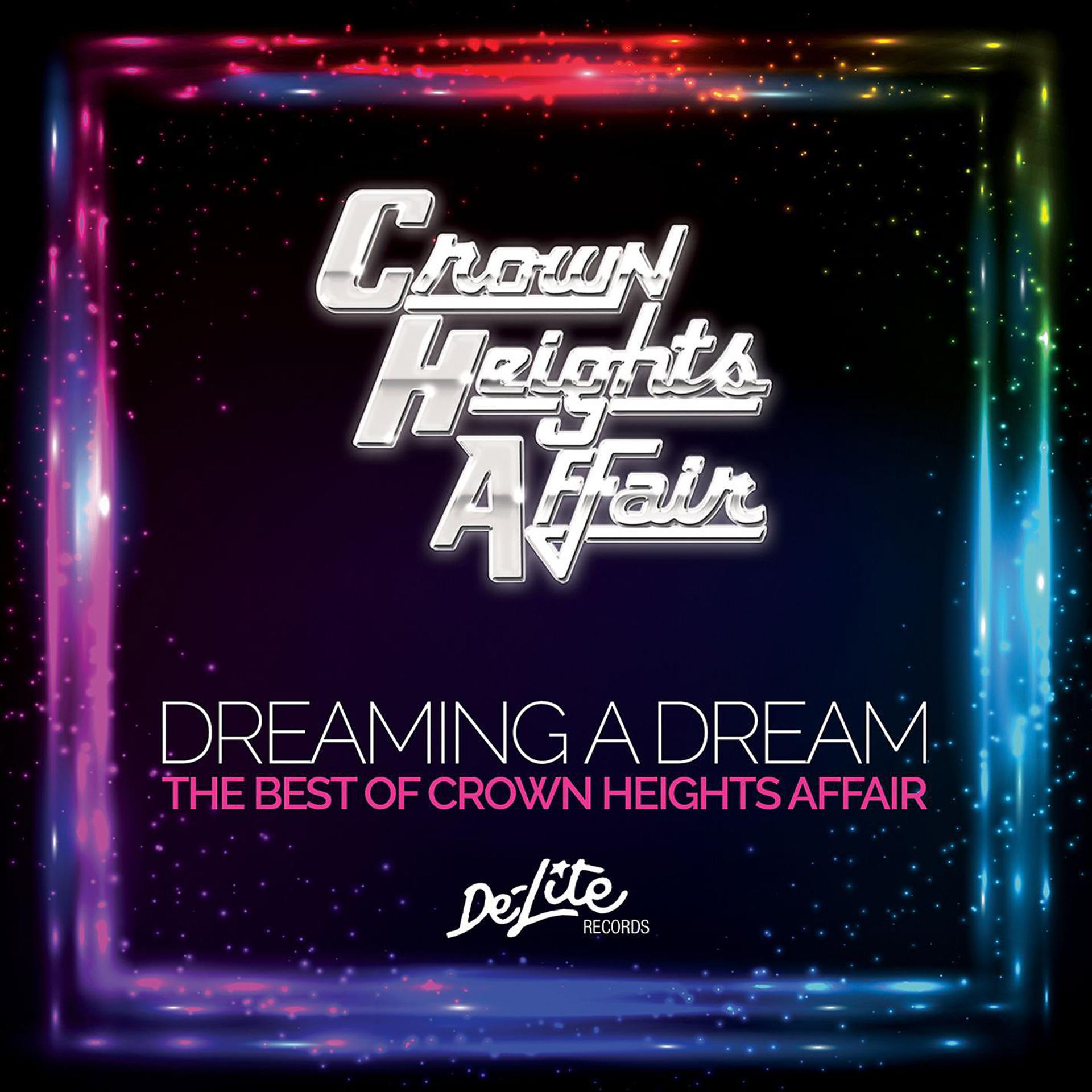 Постер альбома Dreaming a Dream: The Best of Crown Heights Affair