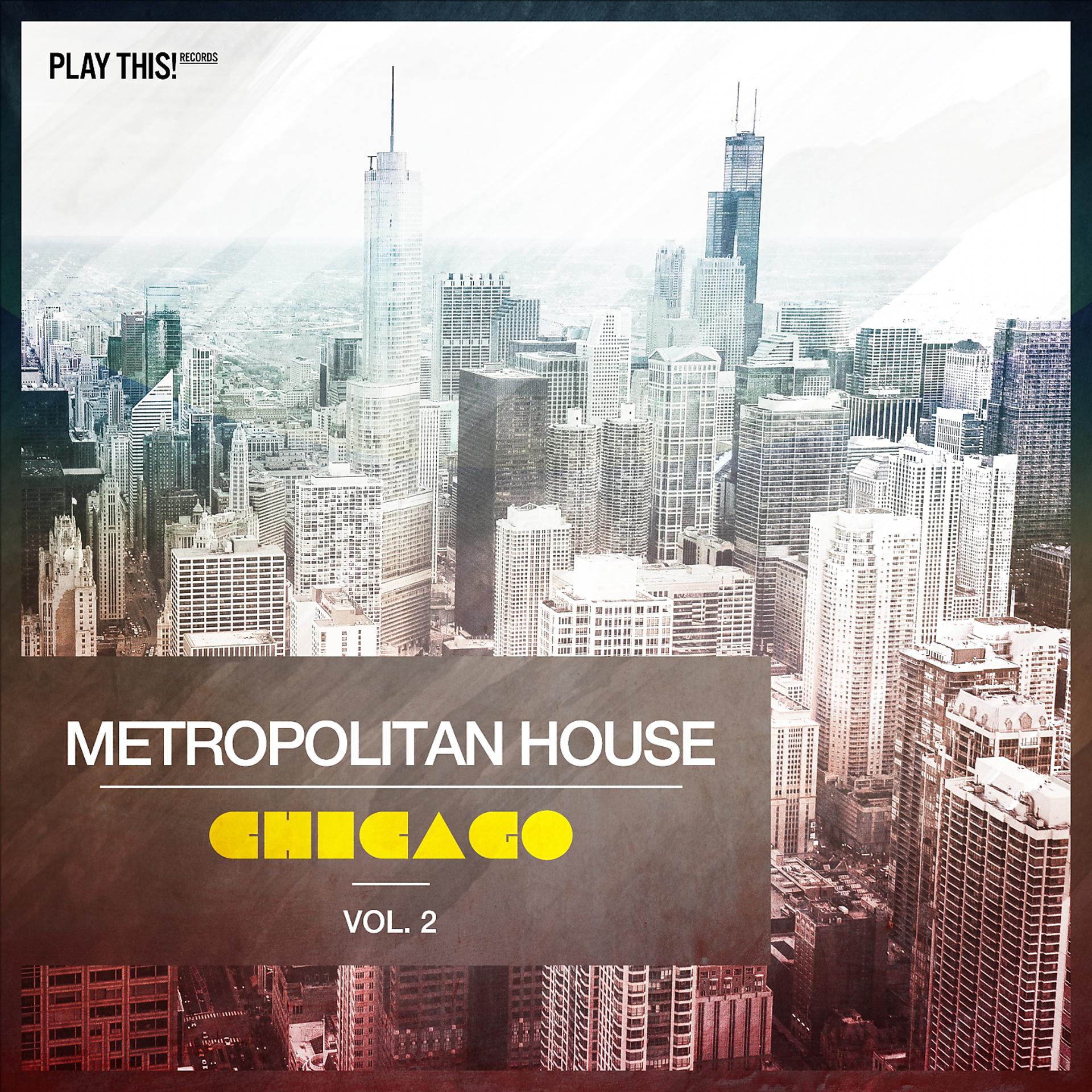 Постер альбома Metropolitan House: Chicago, Vol. 2