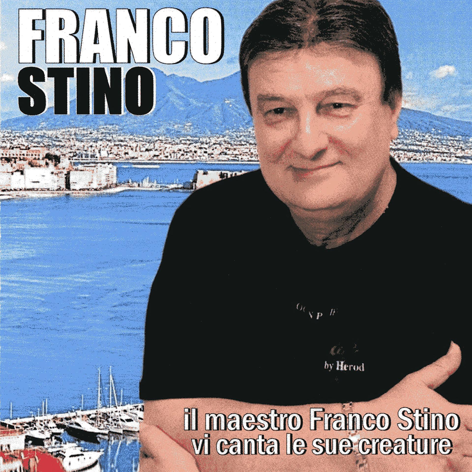 Постер альбома Il maestro Franco Stino vi canta le sue creature