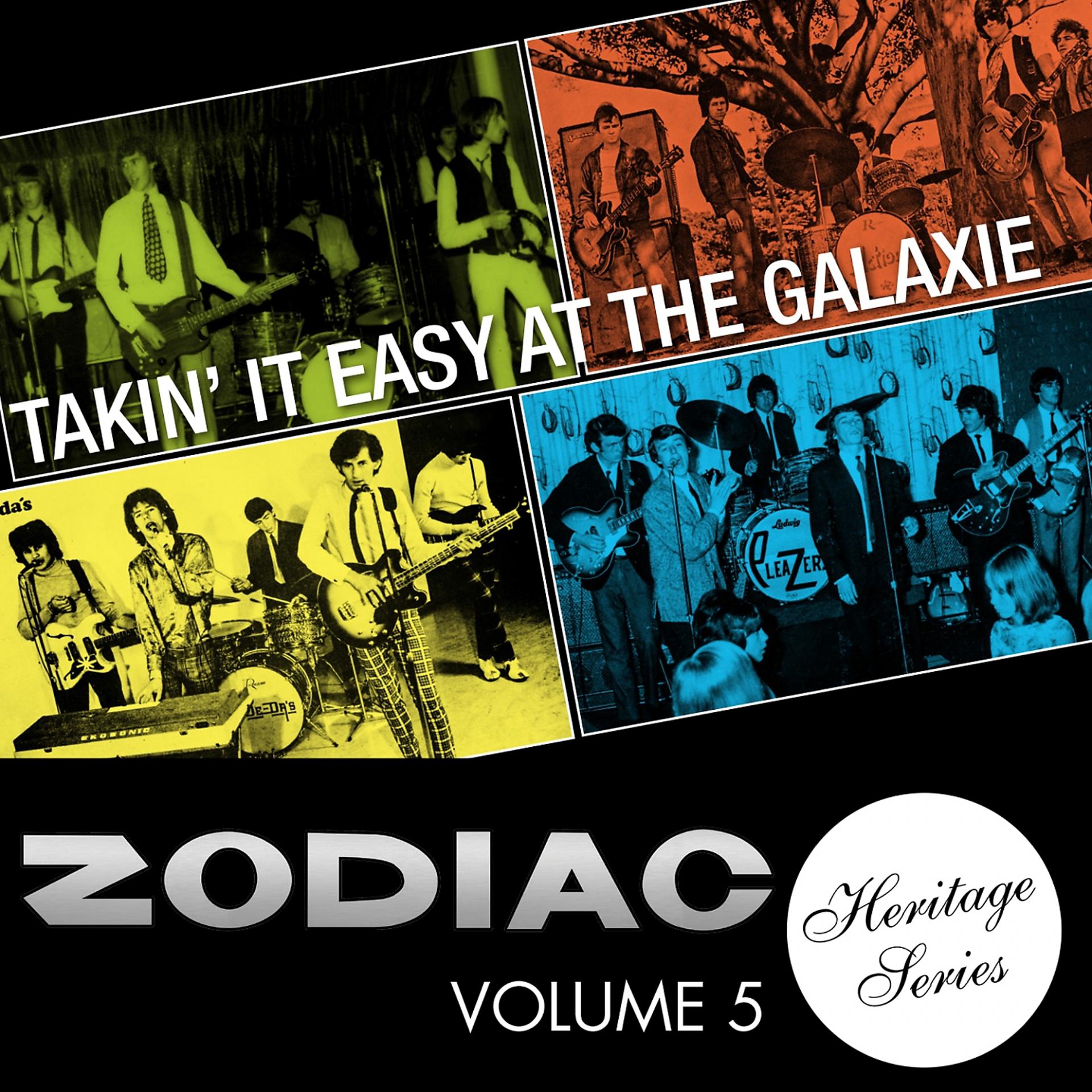 Постер альбома Zodiac Heritage Series, Vol. 5: Takin' It Easy at the Galaxie