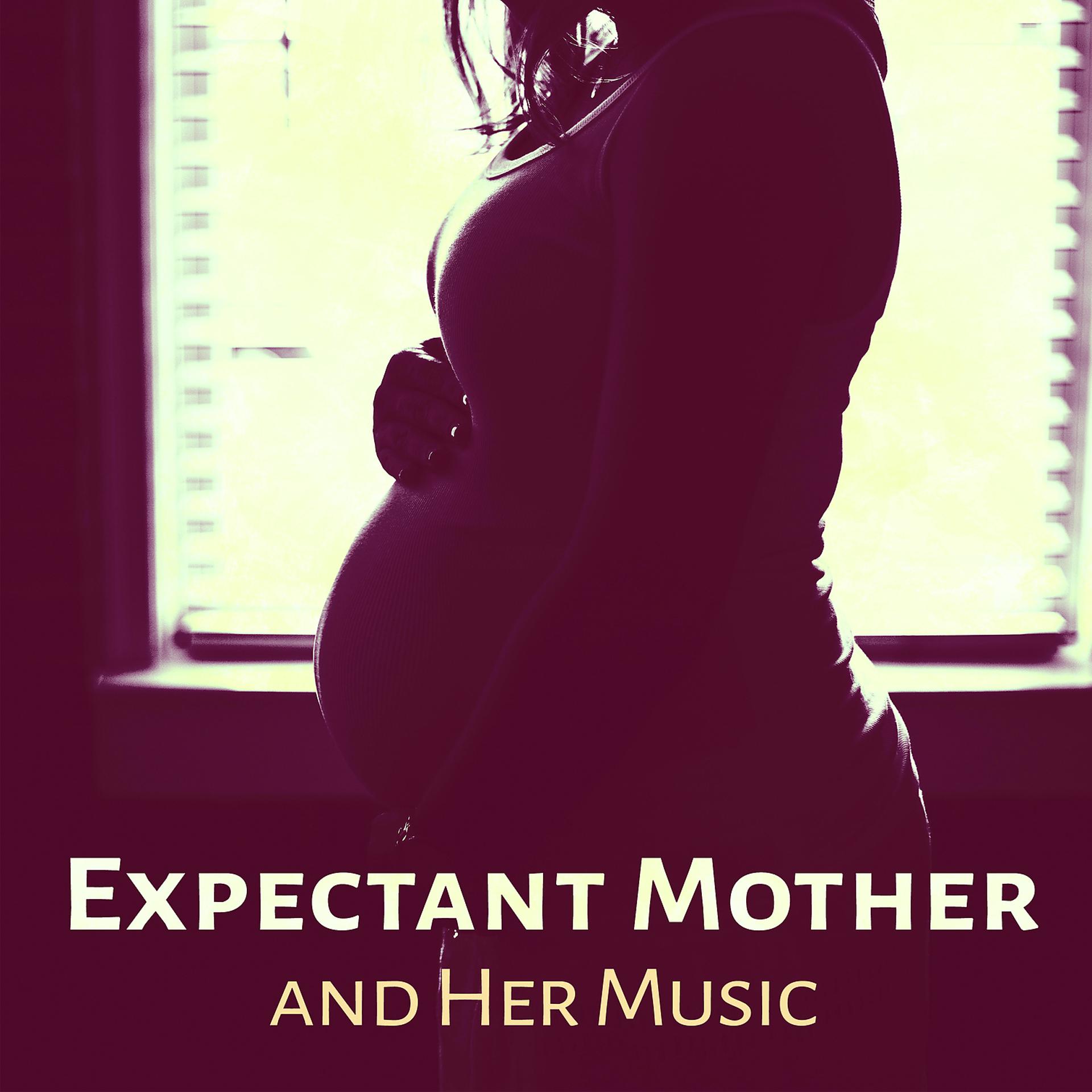 Постер альбома Expectant Mother and Her Music - Cool Sounds During Pregnancy, Music for Active Pregnant, Interesting Experience in Life, Time for Change, Tibetan Learning for Pregnant Women