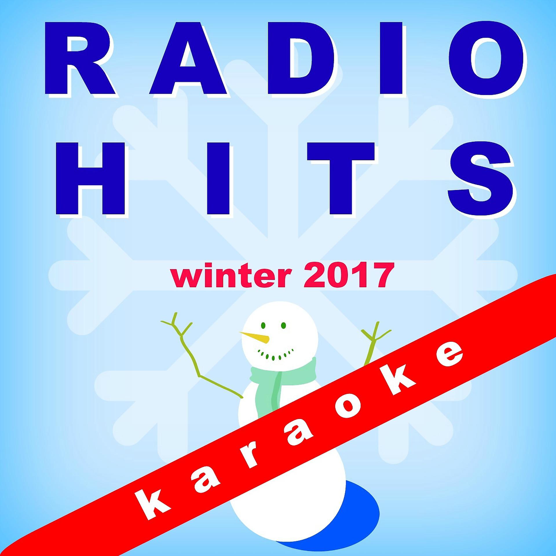 Постер альбома Radio Hits Winter 2017 - Karaoke