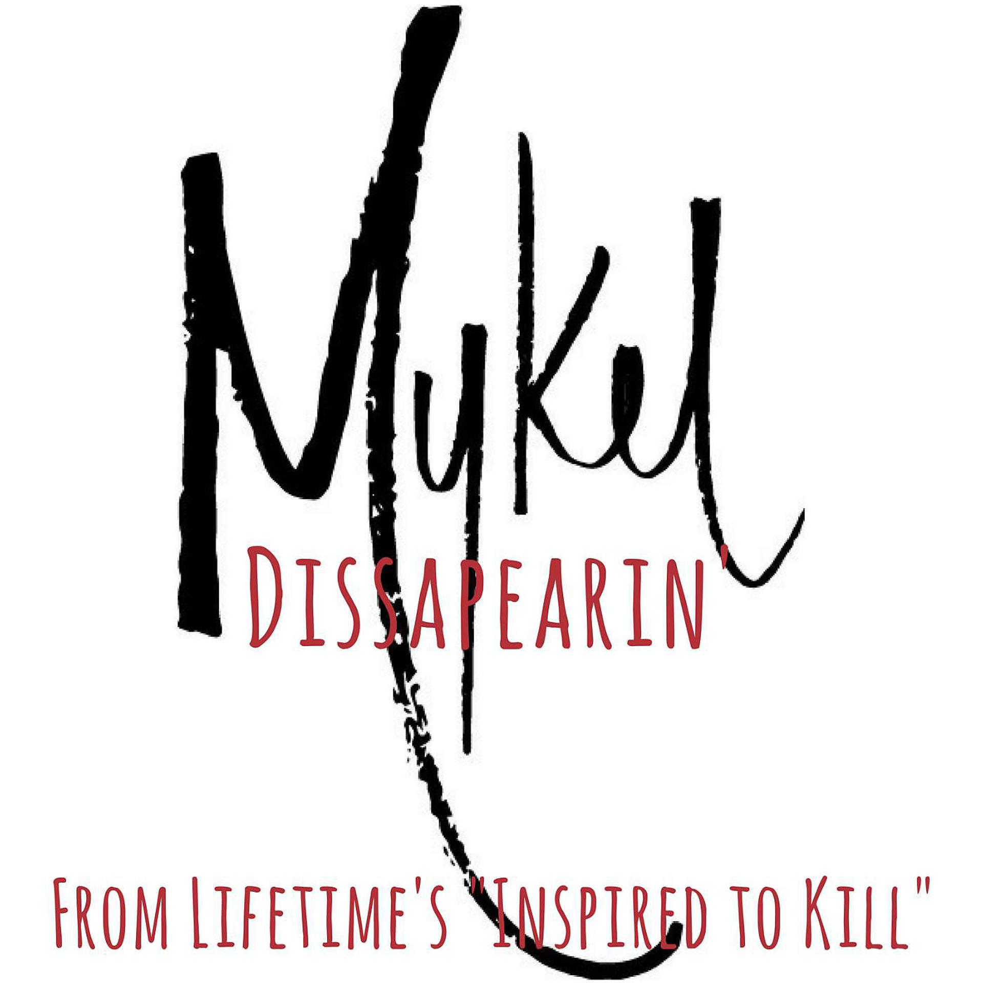 Постер альбома Dissapearin' (from Lifetime's "Inspired to Kill")