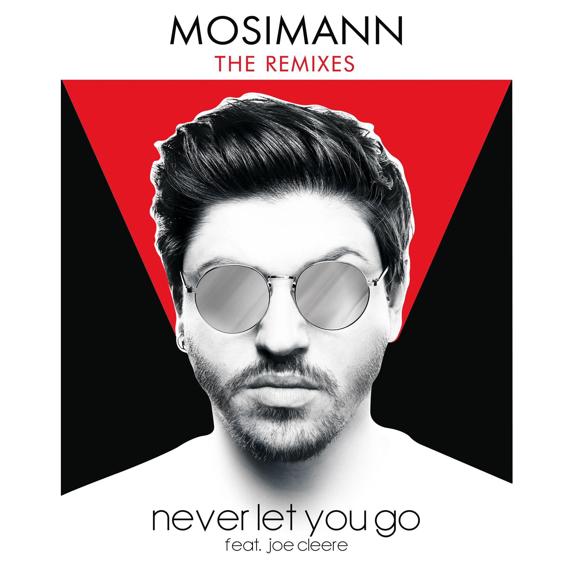 Постер альбома Never Let You Go (feat. Joe Cleere) [Remixes]