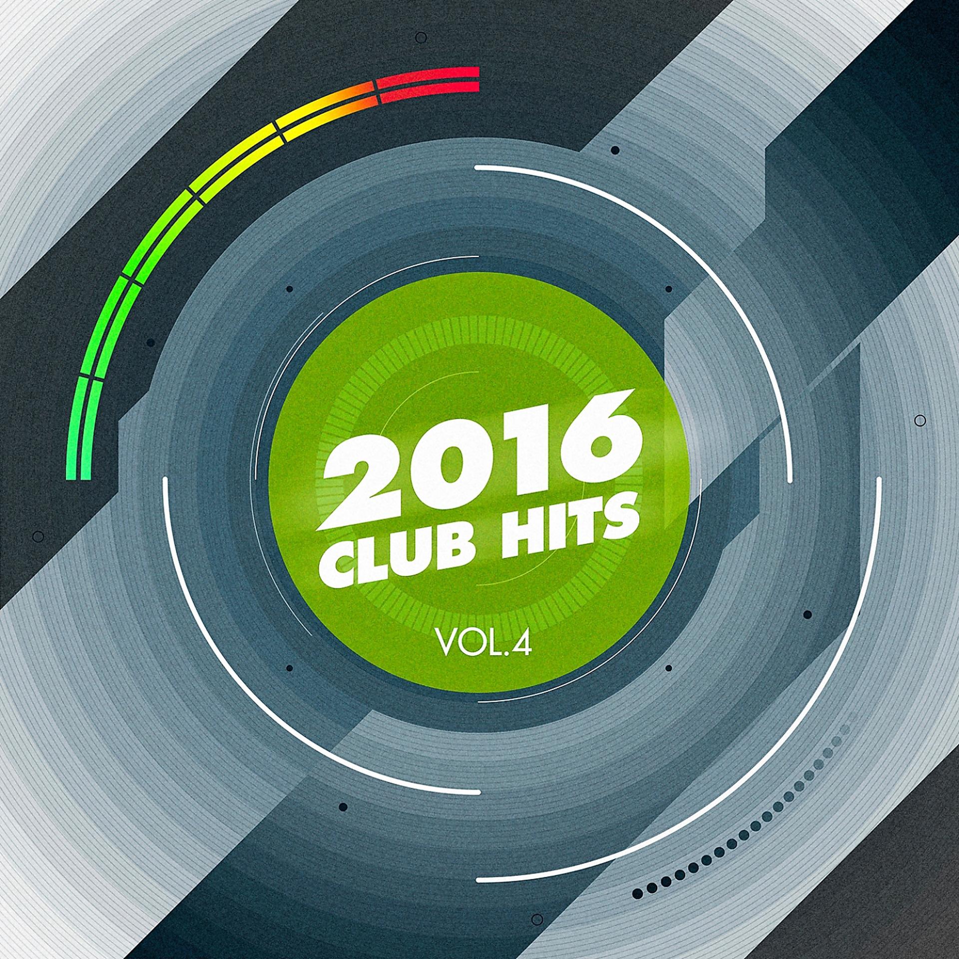 Постер альбома 2016 Club Hits, Vol. 4